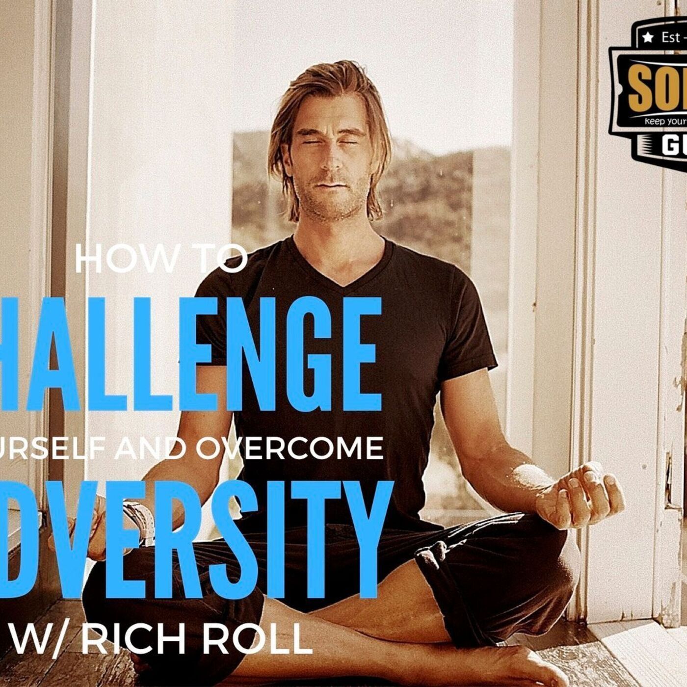 SGR Ep90 - Rich Roll: How to Challenge Yourself and Overcome Adversity episode artwork