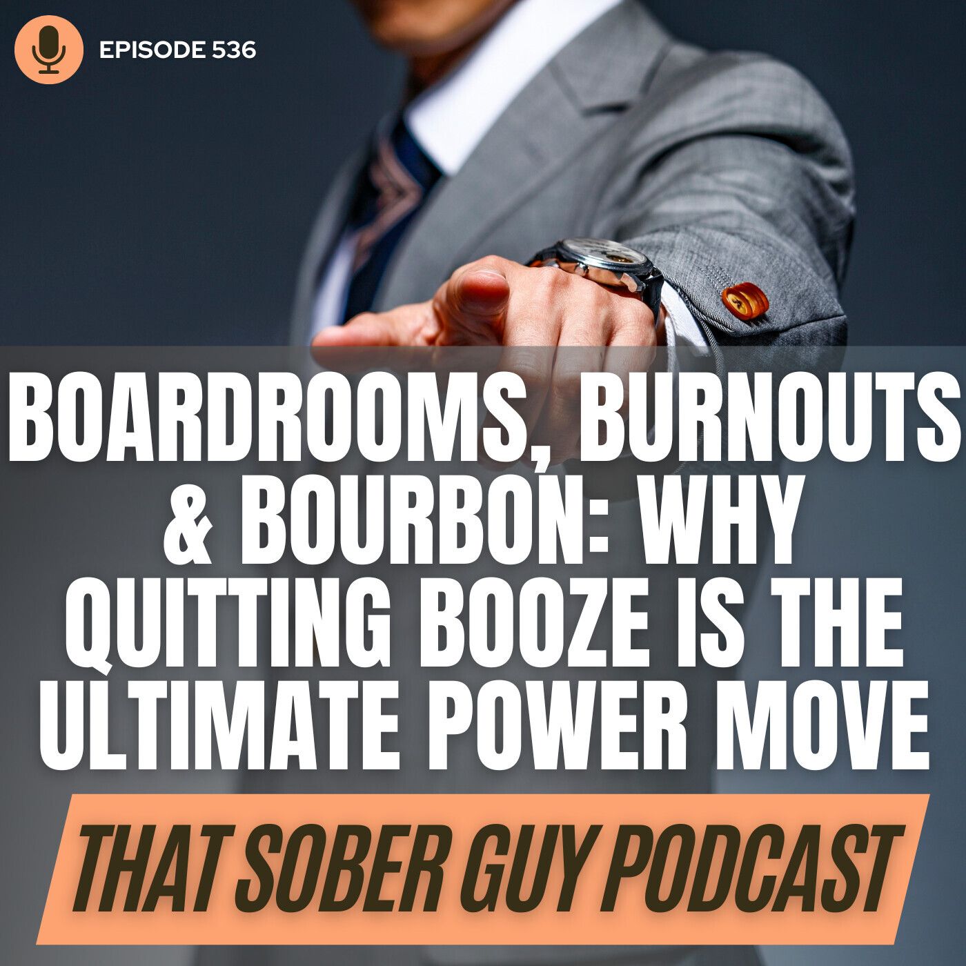 Boardrooms, Burnouts & Bourbon: Why Quitting Booze is the Ultimate Power Move episode artwork
