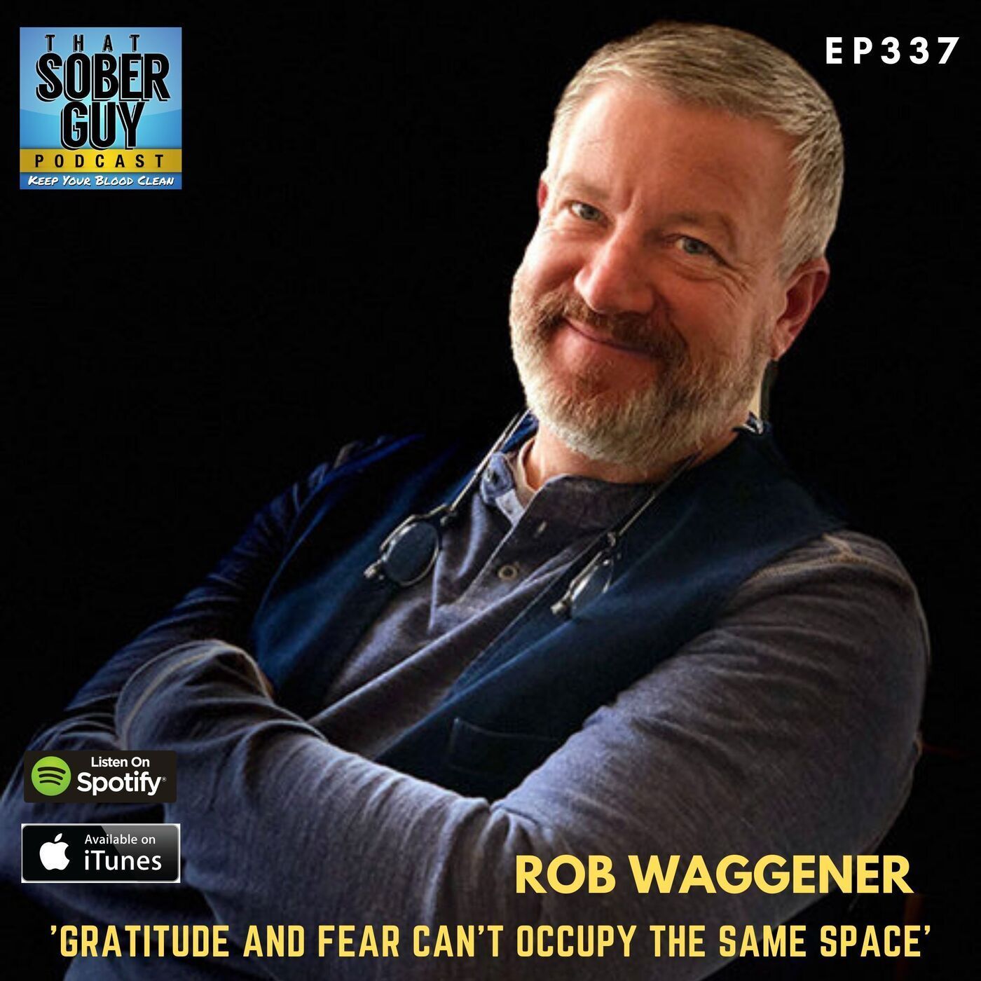 TSG Ep337 - Rob Waggener: Gratitude and Fear Can't Occupy the Same Space episode artwork