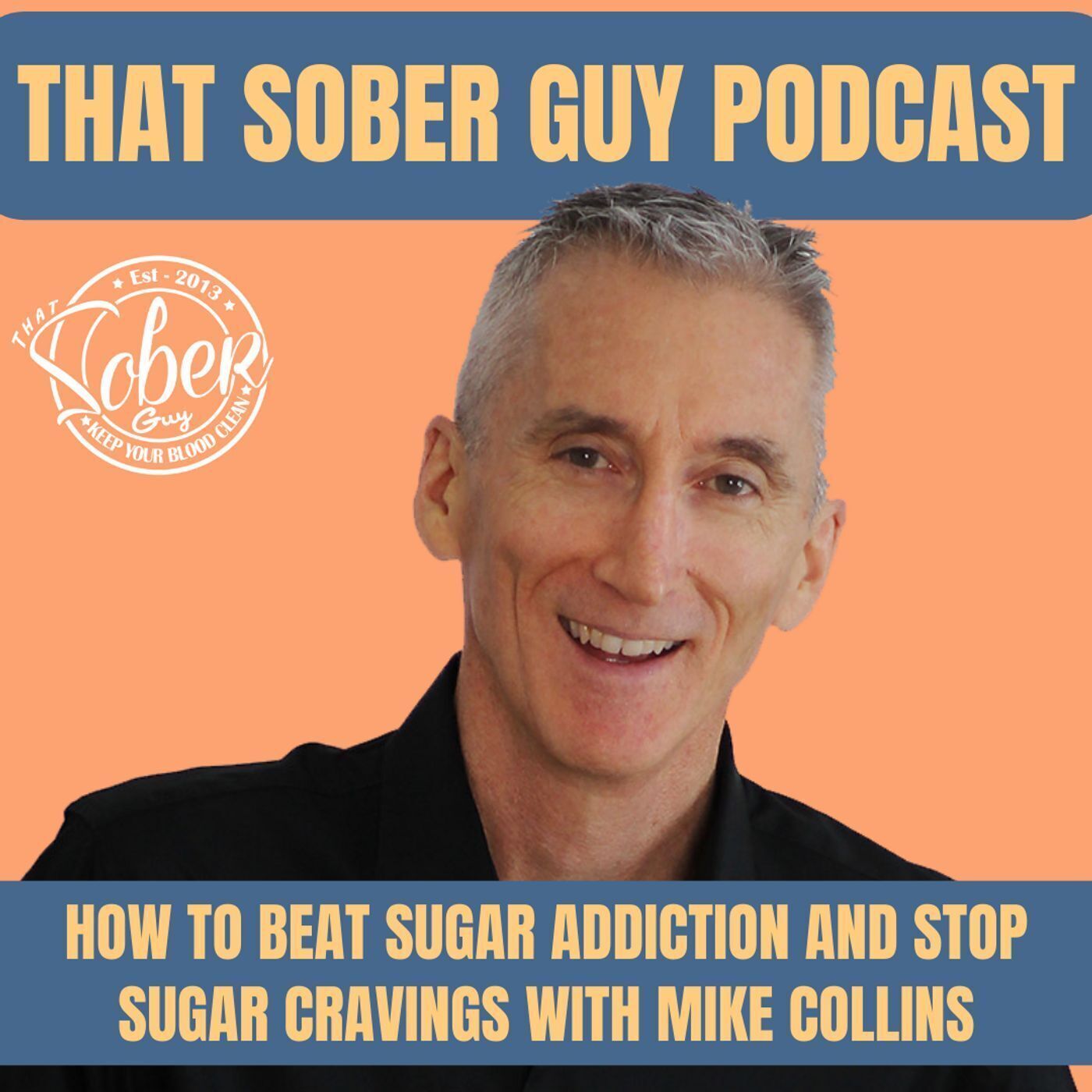 How to Beat Sugar Addiction and Stop Sugar Cravings with Mike Collins episode artwork