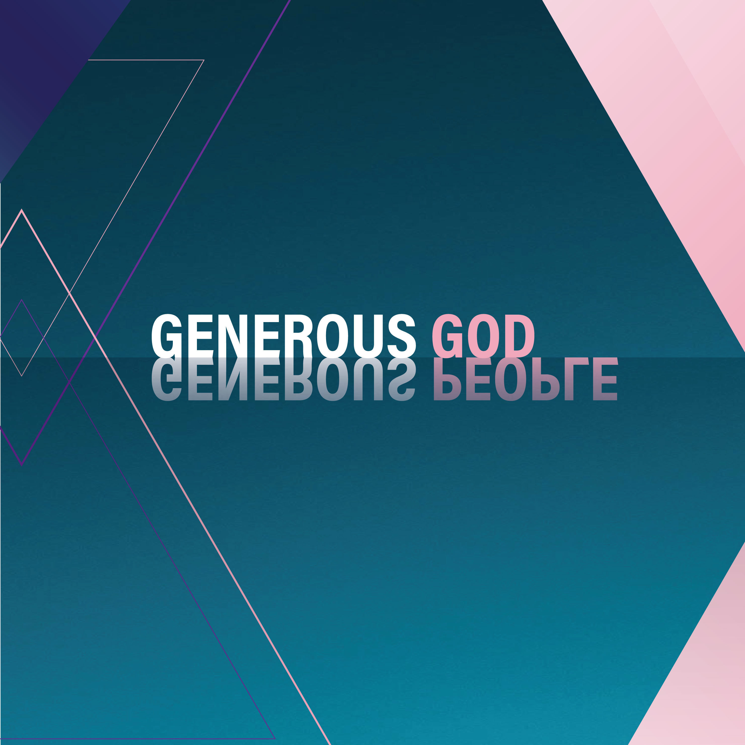 Generous God, Generous People - Pt. 1