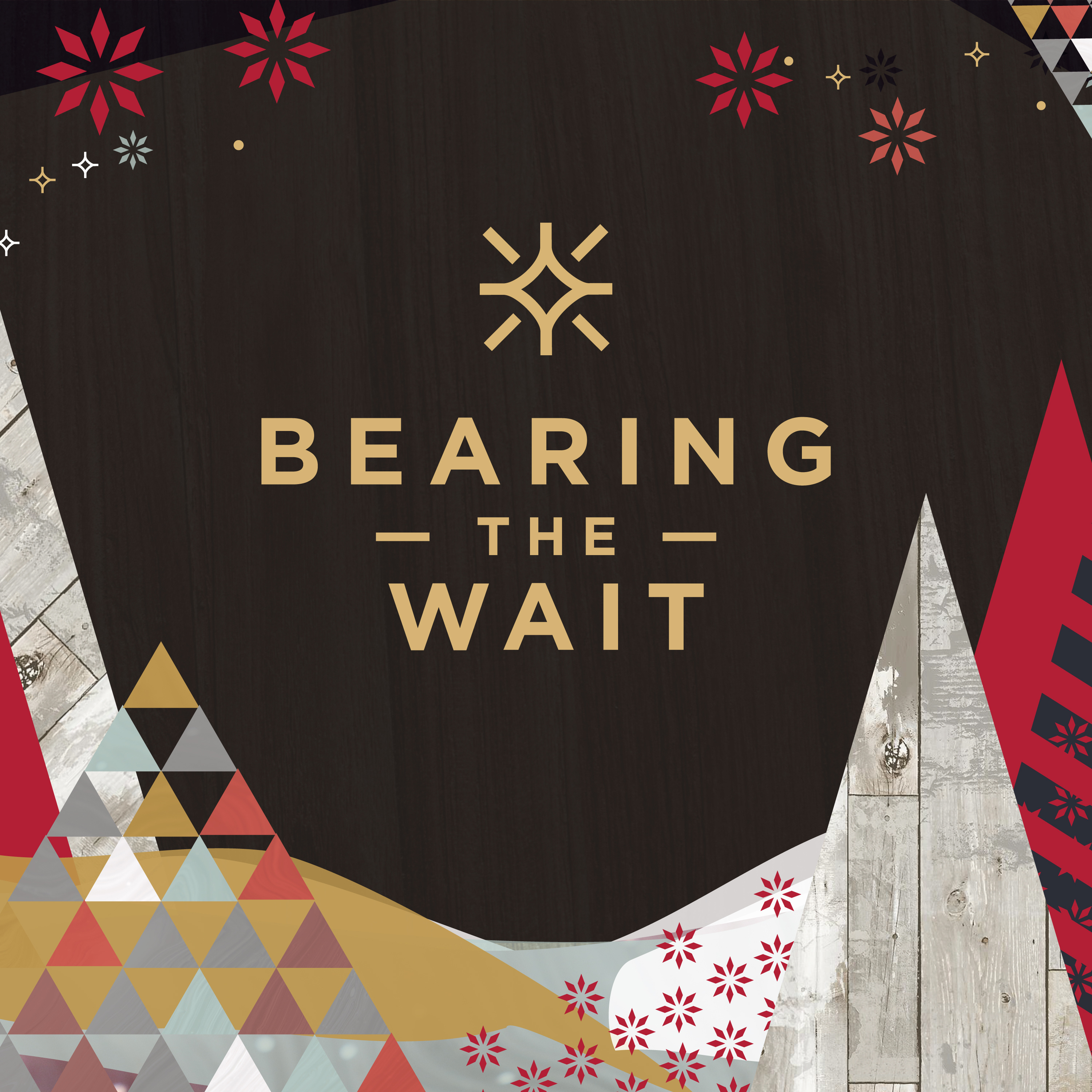 Bearing the Wait - Advent Wk. 1