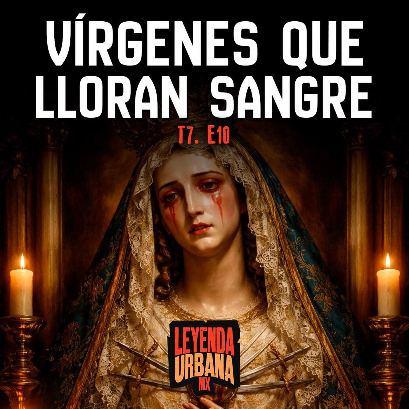 T7. E10: Vírgenes que Lloran Sangre episode artwork