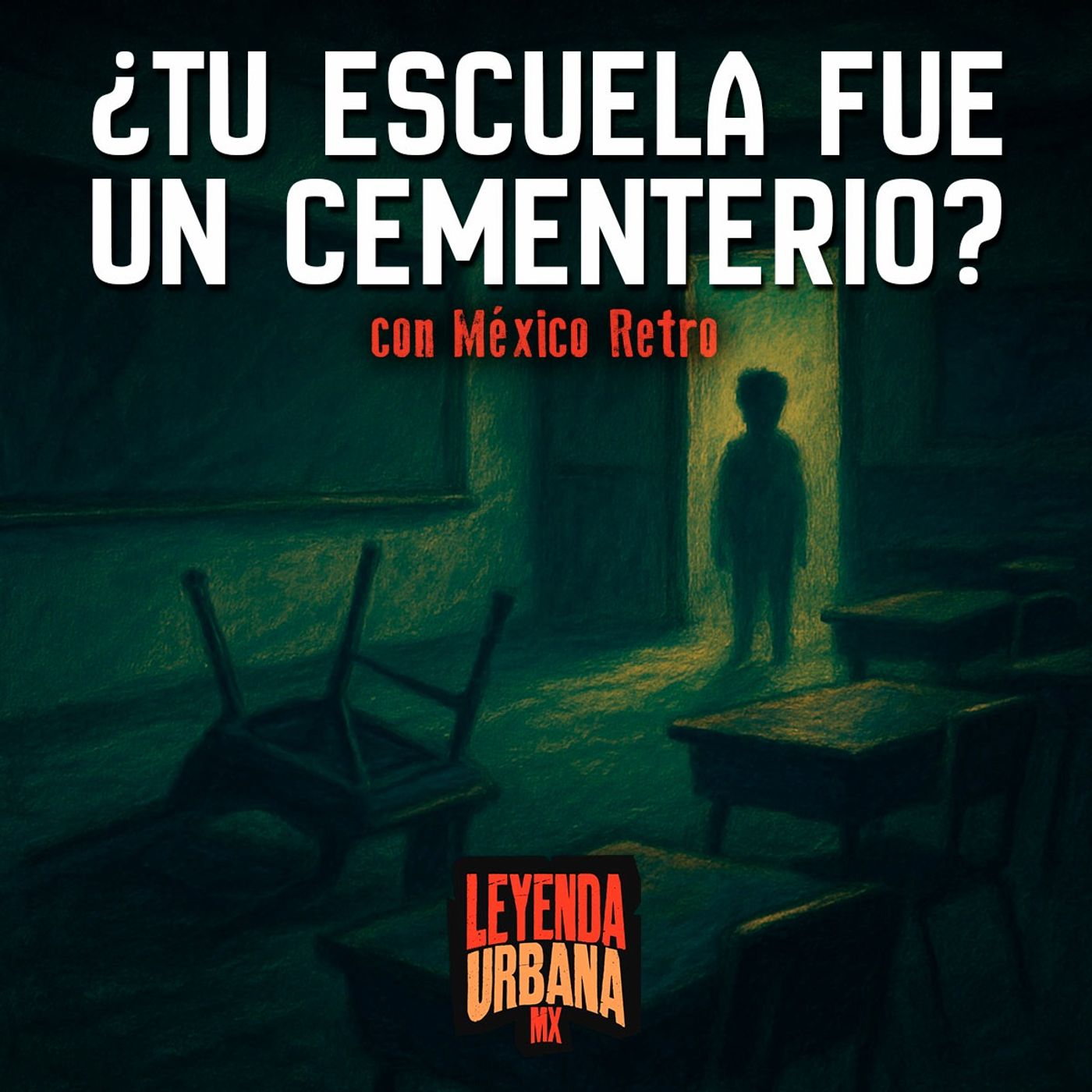 T7. E06: Escuelas Construidas sobre Cementerios (con México Retro)