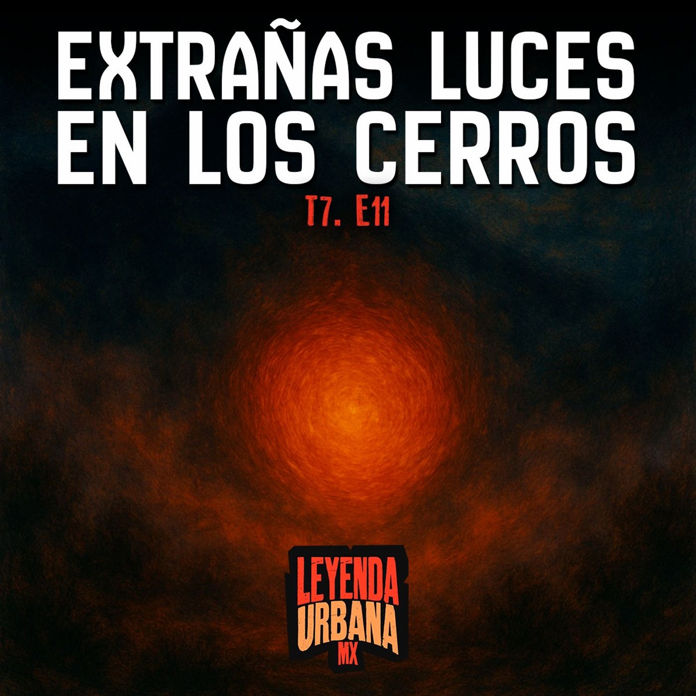 T7. E11: El Misterio de las Luces en los Cerros episode artwork