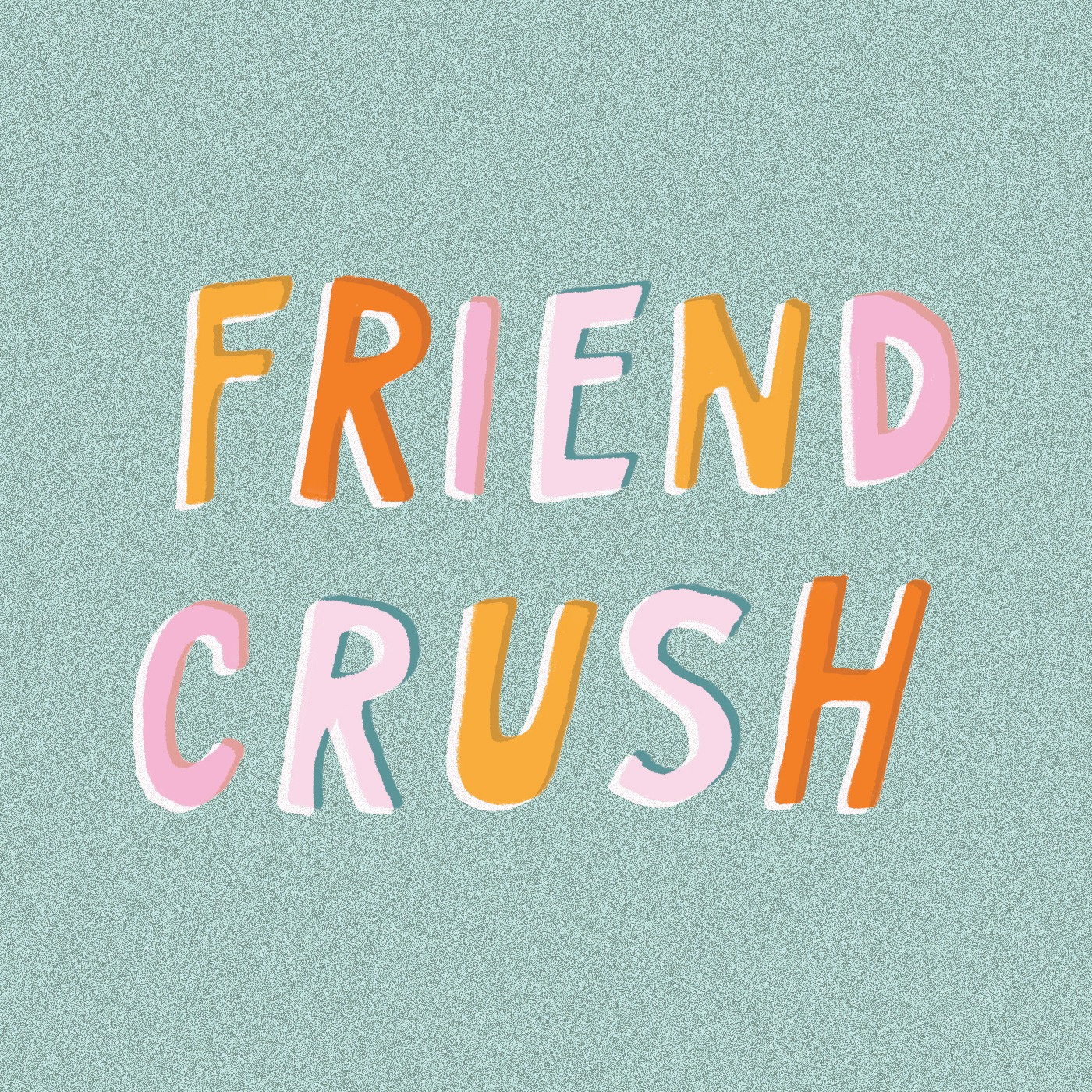 Friend Crush 