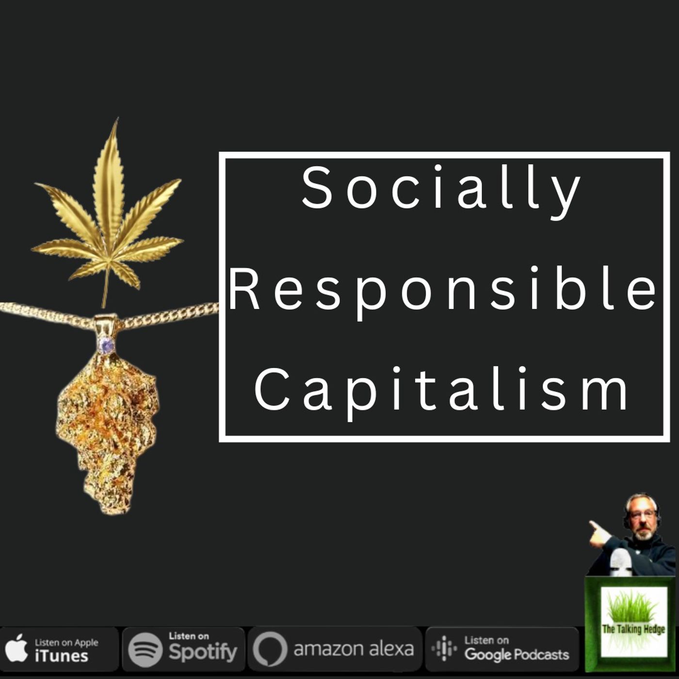 Socially Responsible Capitalism in the Cannabis Industry