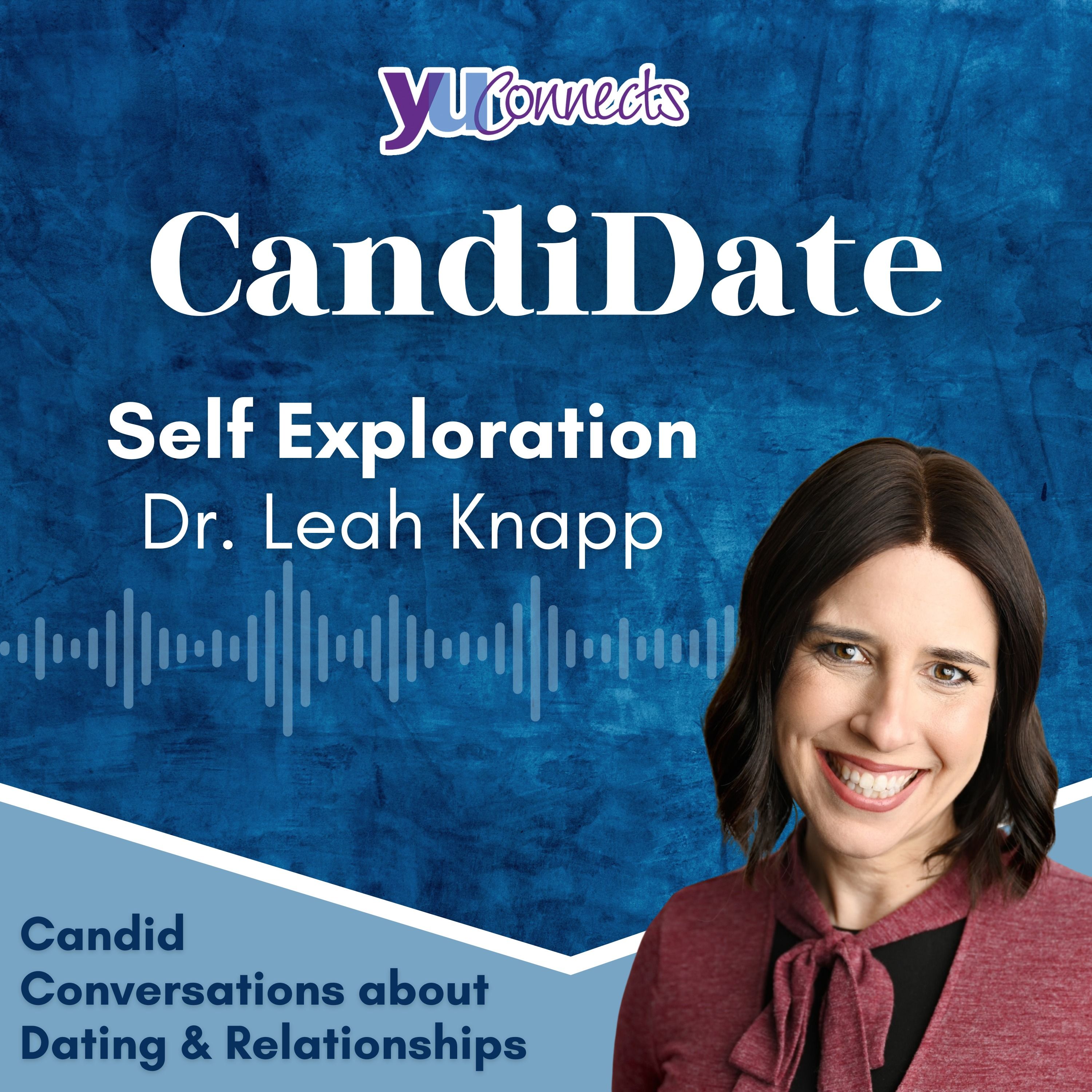 Dr. Leah Knapp: Self Exploration