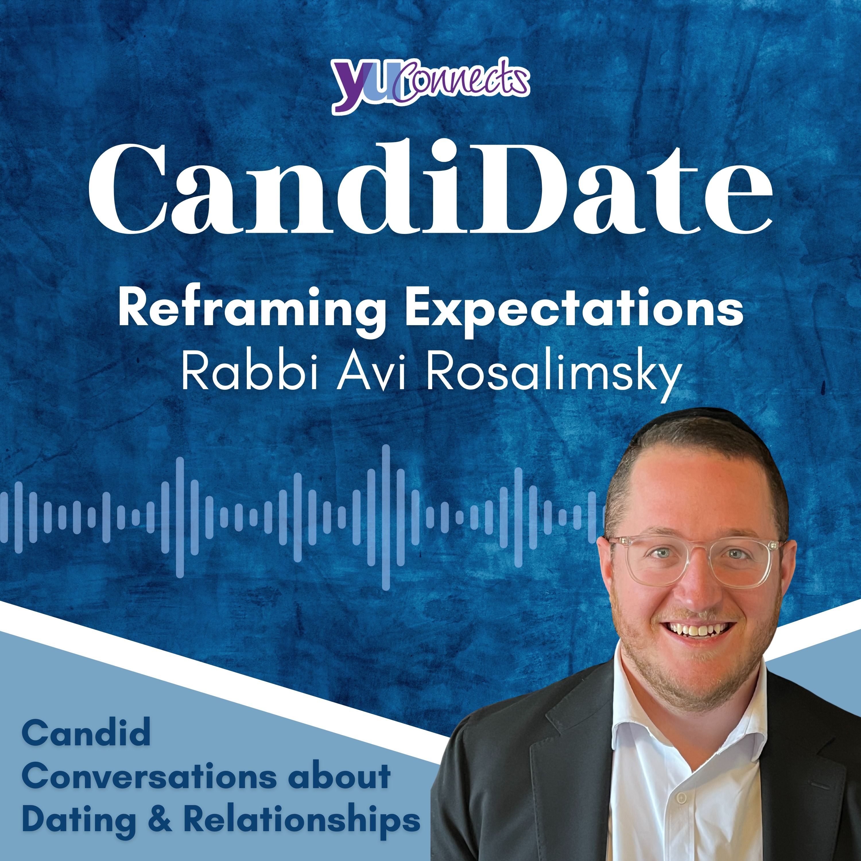 Reframing Expectations: Rabbi Avi Rosalimsky