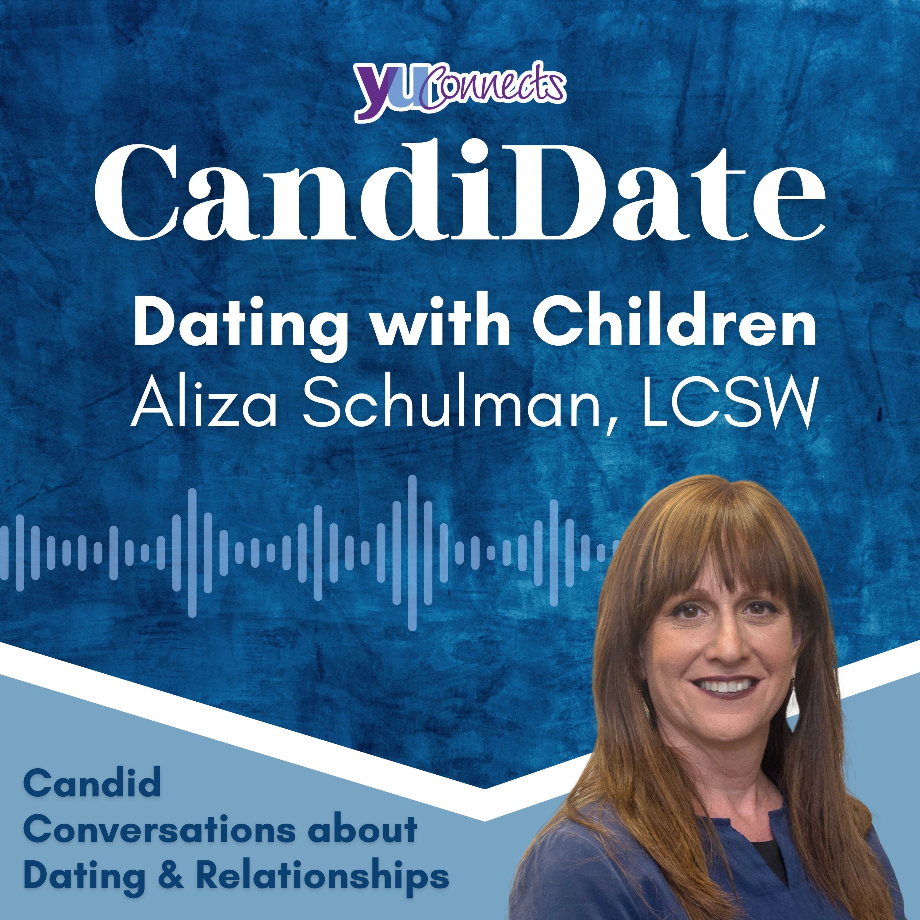 Aliza Schulman: Dating with Children