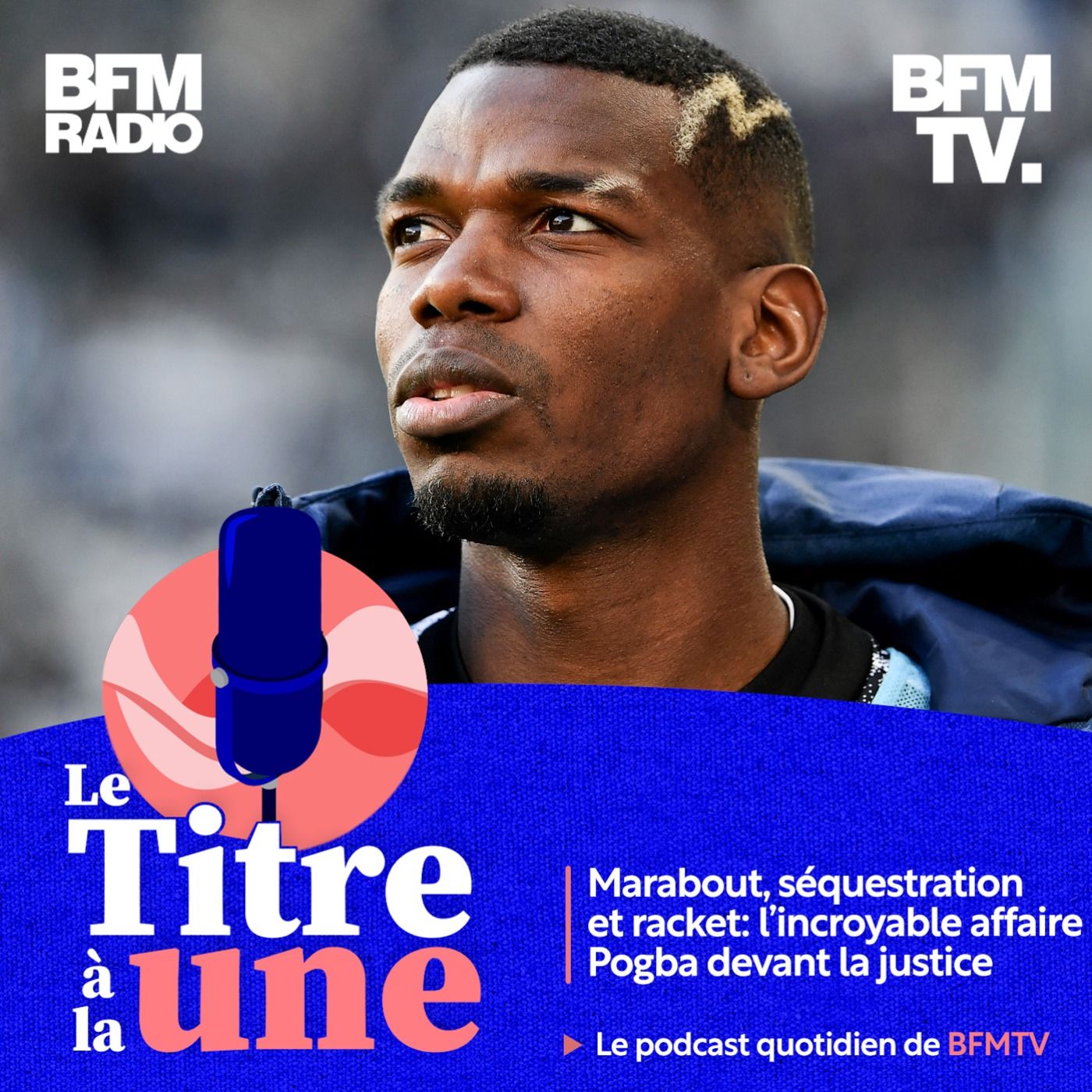 Marabout, séquestration et racket: l'incroyable affaire Pogba devant la justice