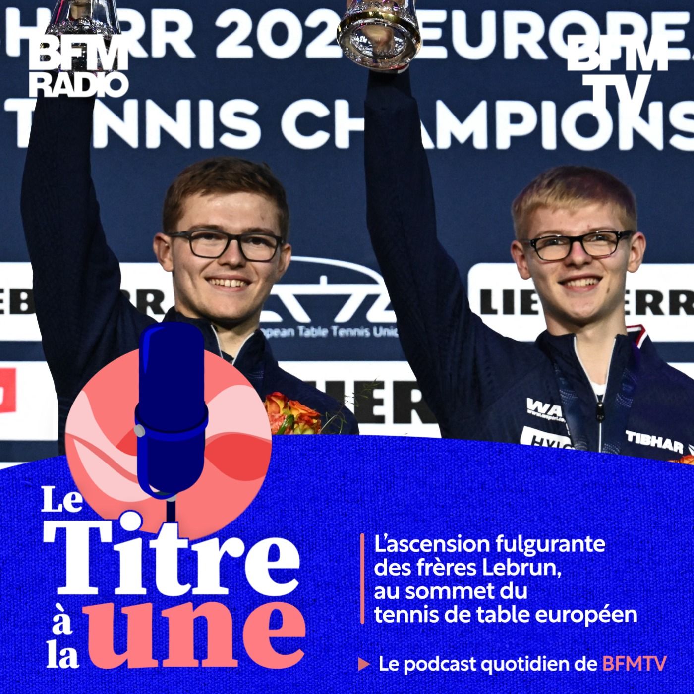 L'ascension fulgurante des frères Lebrun, au sommet du tennis de table européen