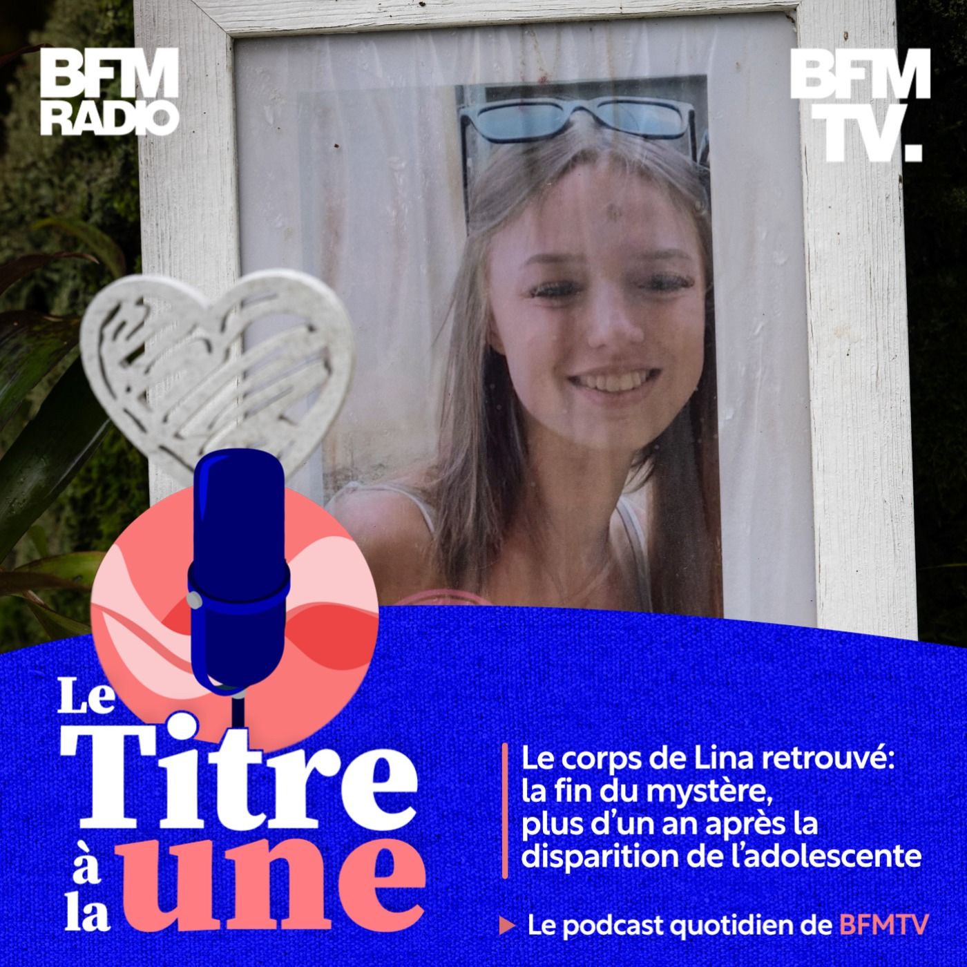 Le corps de Lina retrouvé: la fin du mystère, plus d'un an après la disparition de l'adolescente