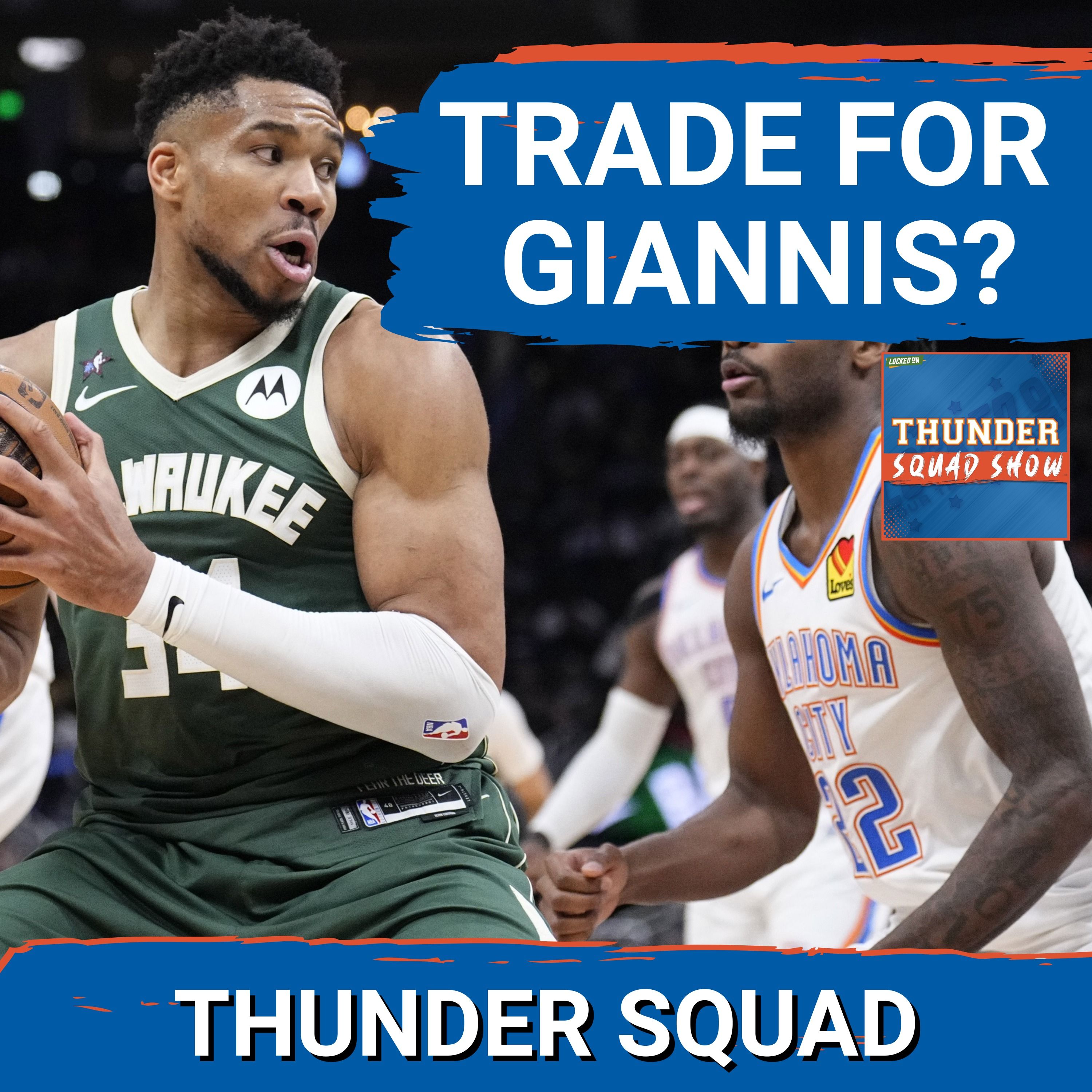 THUNDER SQUAD SHOW: Oklahoma City TRADING For Giannis Antetokounmpo? NBA Trade Deadline Rumors