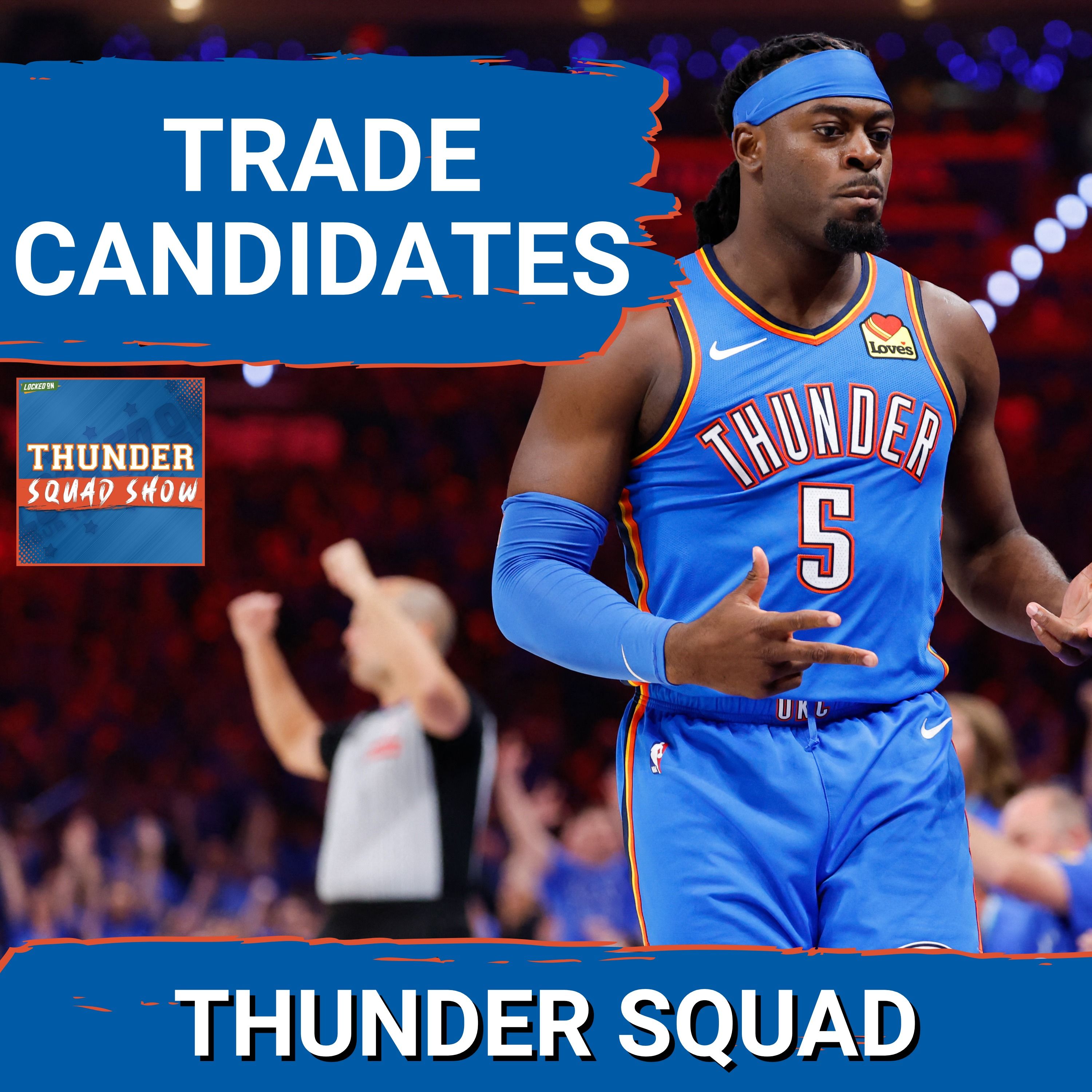THUNDER SQUAD SHOW: OKC Thunder TRADE Candidates + What Jalen Williams MUST-DO This Offseason