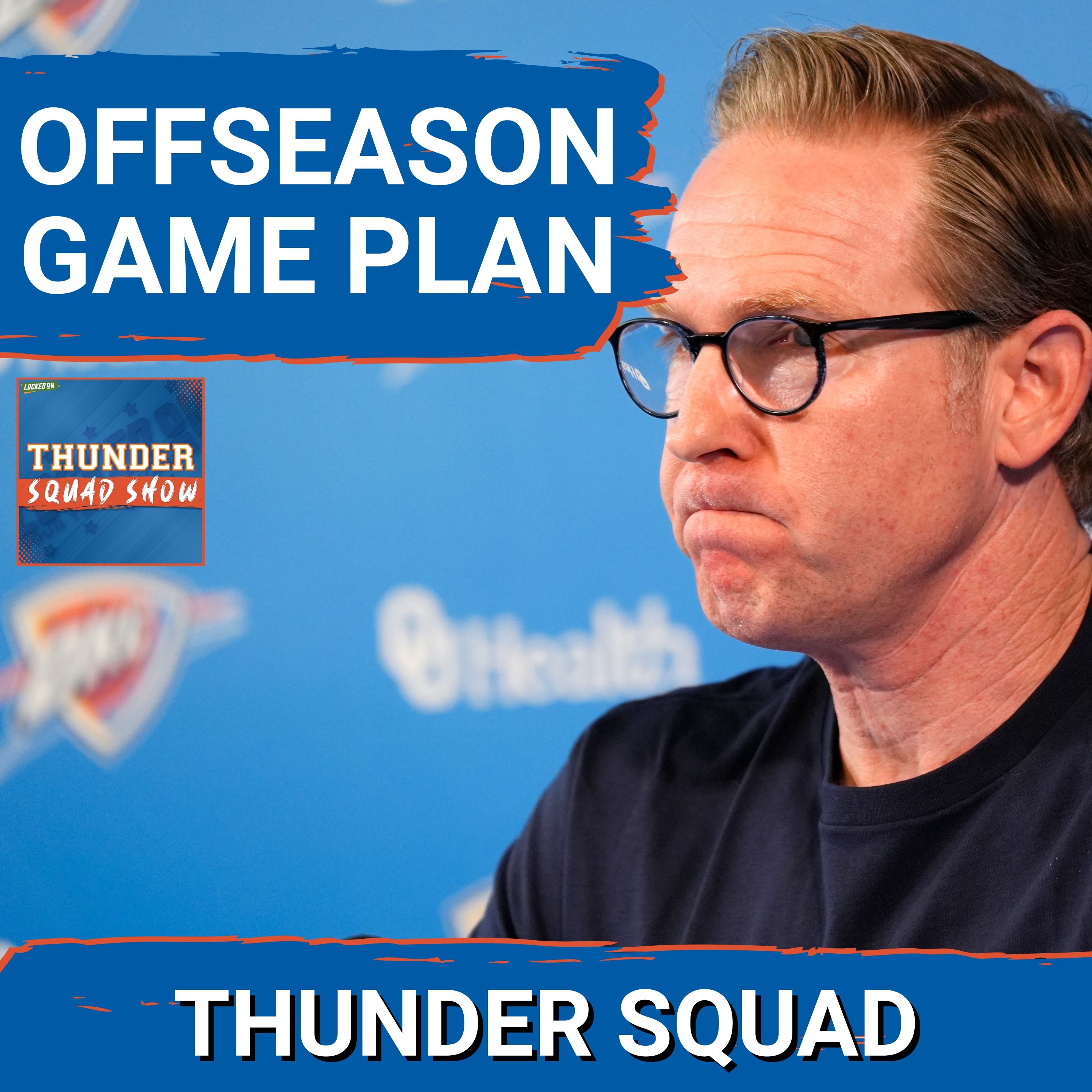 THUNDER SQUAD SHOW: Presti's Offseason Game Plan REVEALED + Dispelling The FALSE SGA Narratives episode artwork