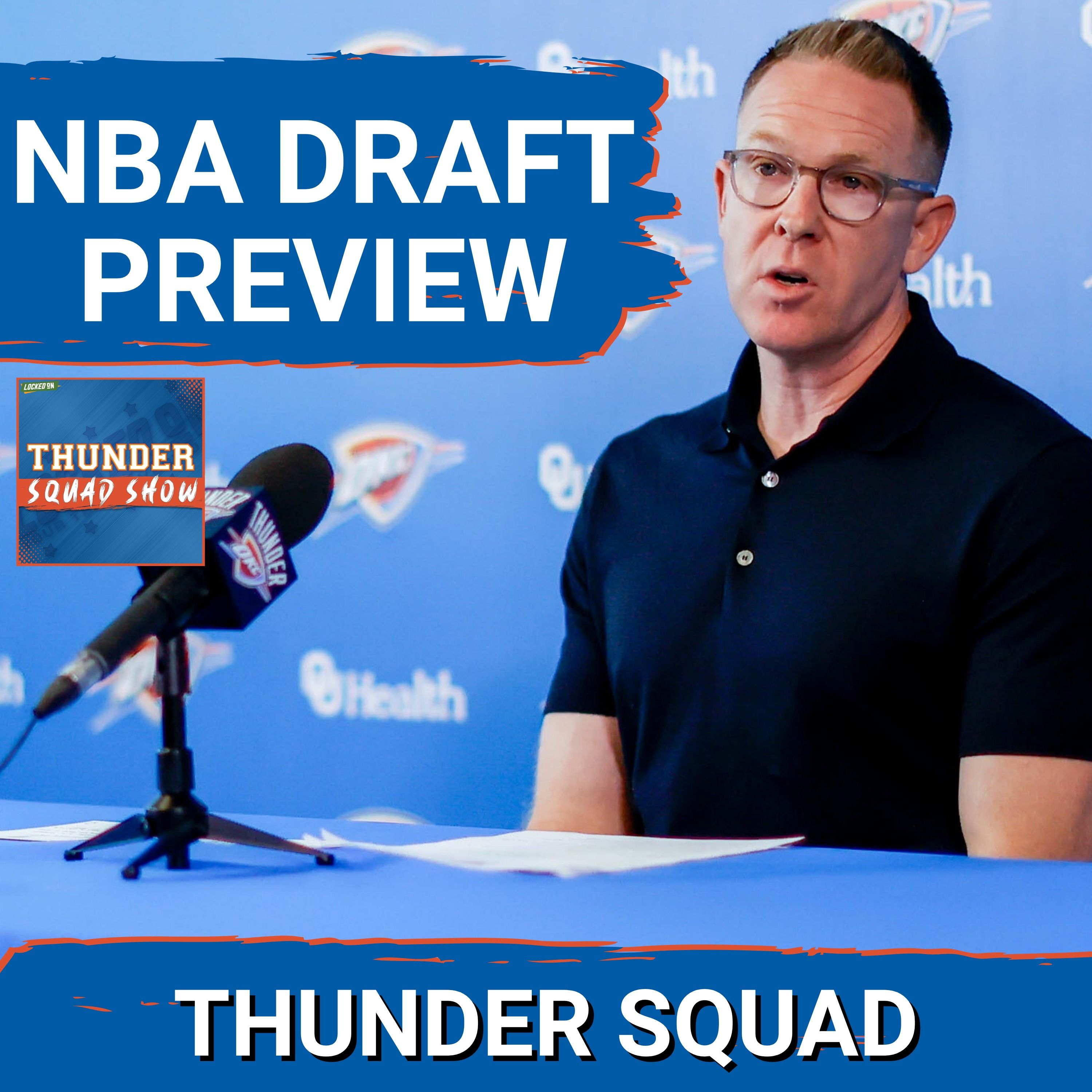 THUNDER SQUAD SHOW: NBA Draft PREVIEW + Aaron Wiggins Trade & Latest On Lu Dort & Kendrich Williams episode artwork