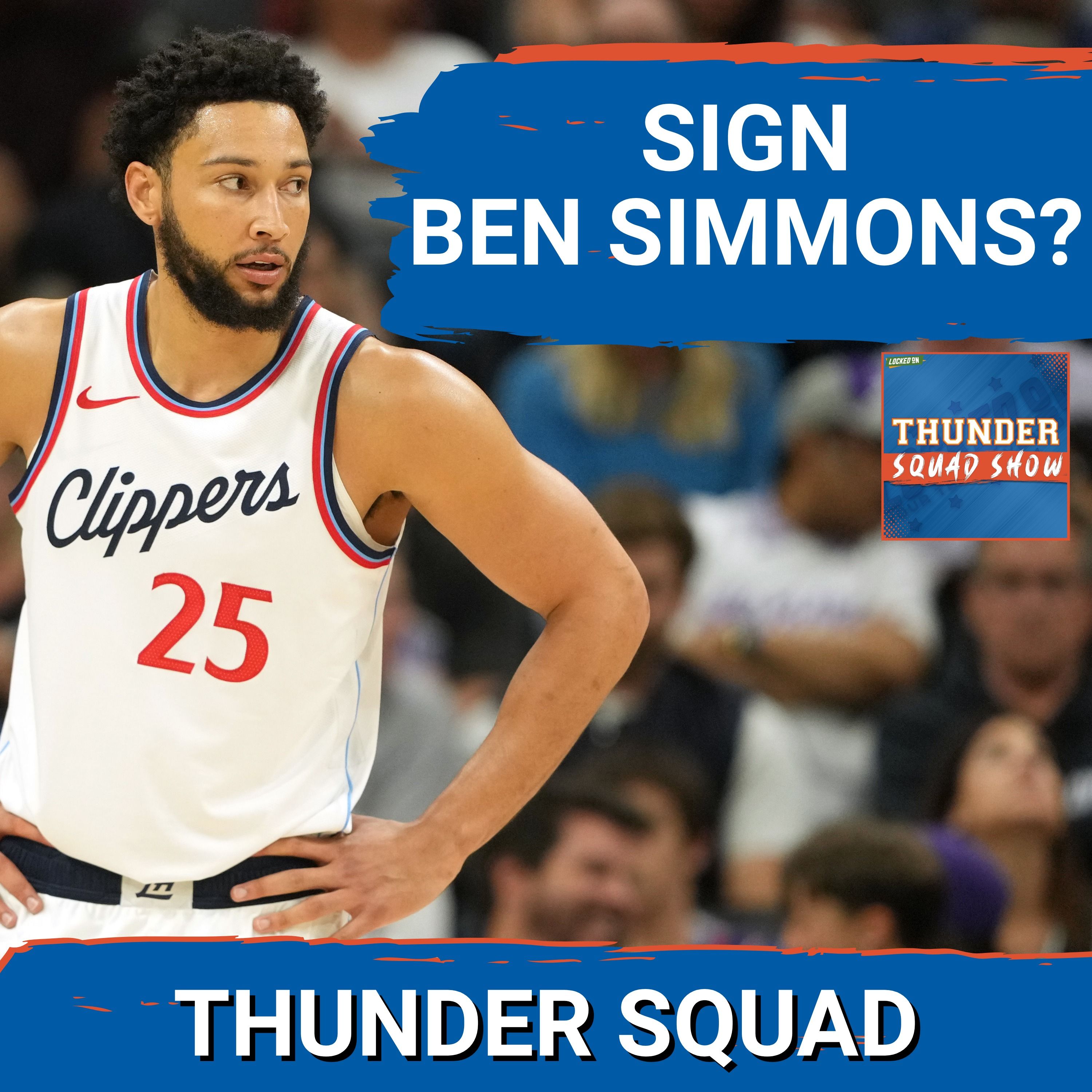 THUNDER SQUAD SHOW: Should OKC SIGN Ben Simmons In NBA Free Agency? + Thunder Schedule So Far... episode artwork