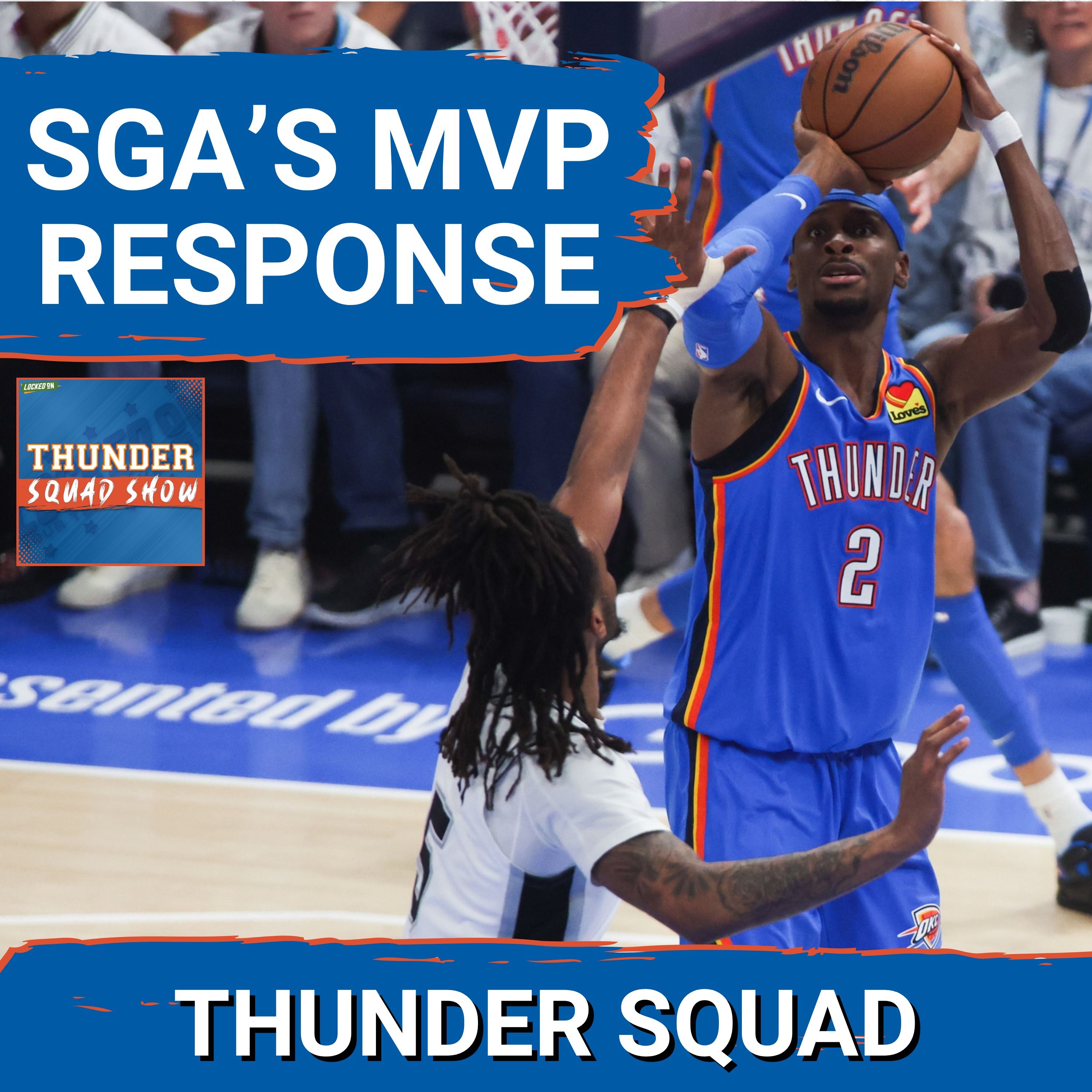 THUNDER SQUAD SHOW: Shai Gilgeous-Alexander's MVP RESPONSE In Game 2 vs Spurs + Hartenstein On Wemby
