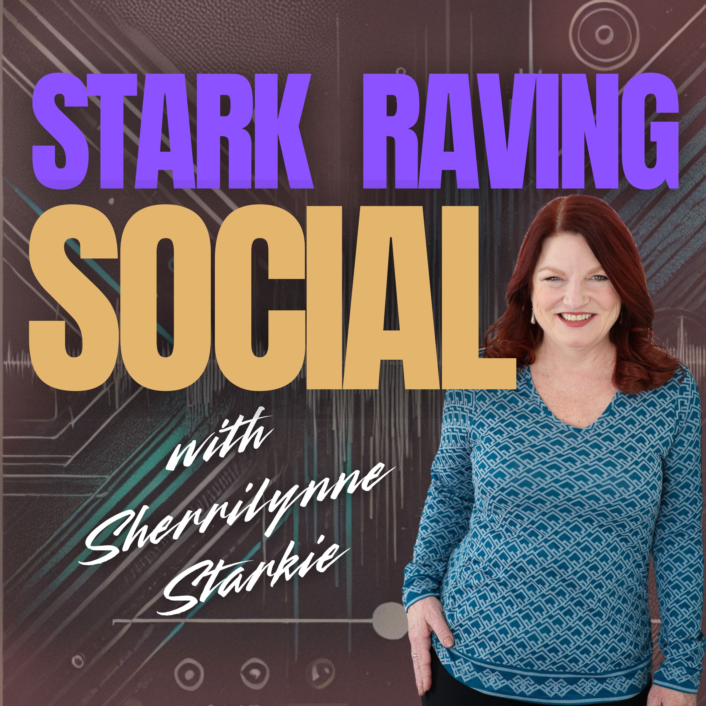 Stark Raving Social with Sherrilynne Starkie