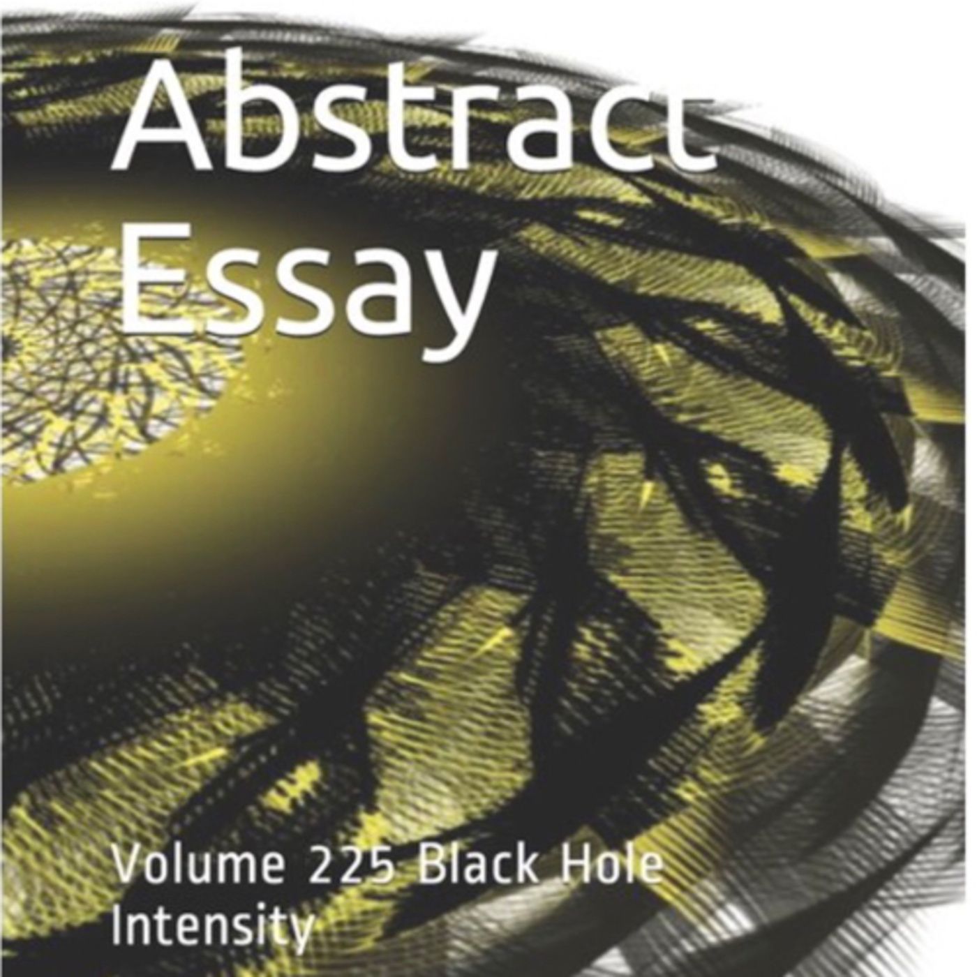 Abstract Essay Volume 225 Black Hole Intensity by Daniel Lucas