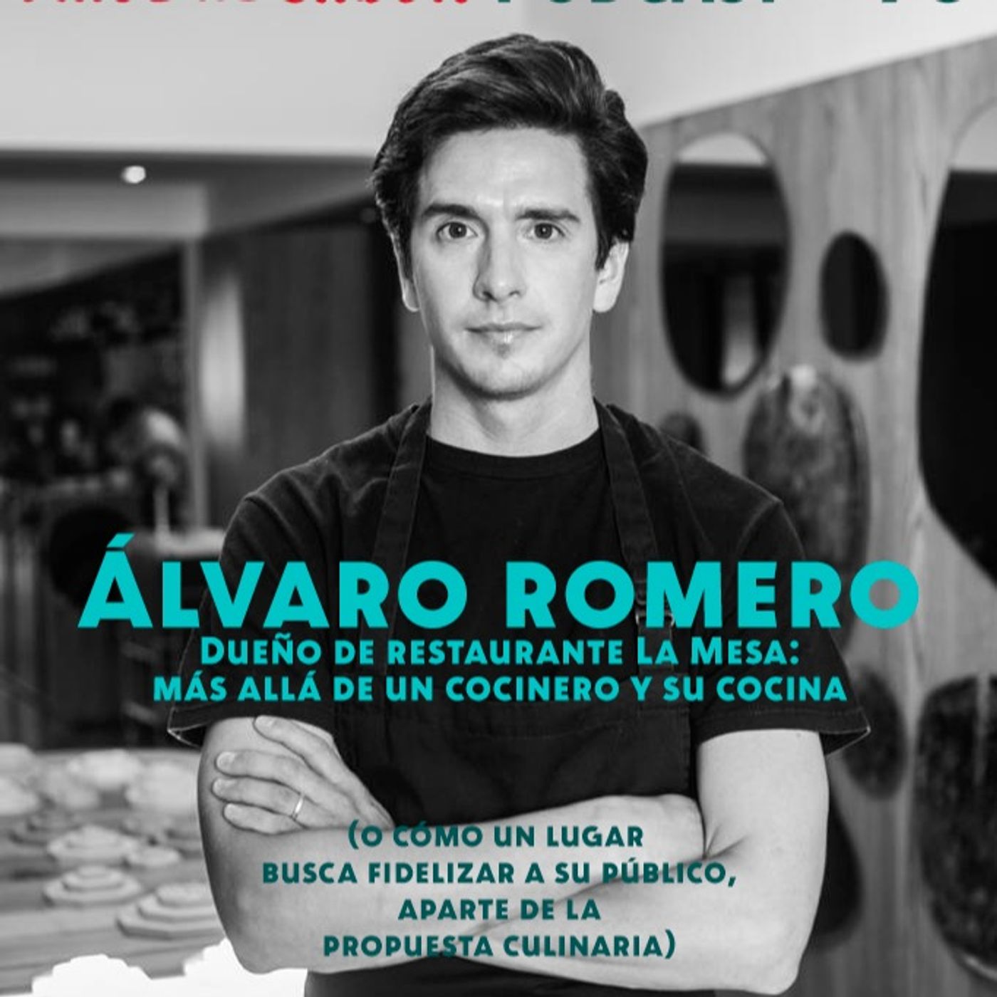 'Viaje al Sabor Cap. 90. Álvaro Romero, dueño de restaurante La Mesa