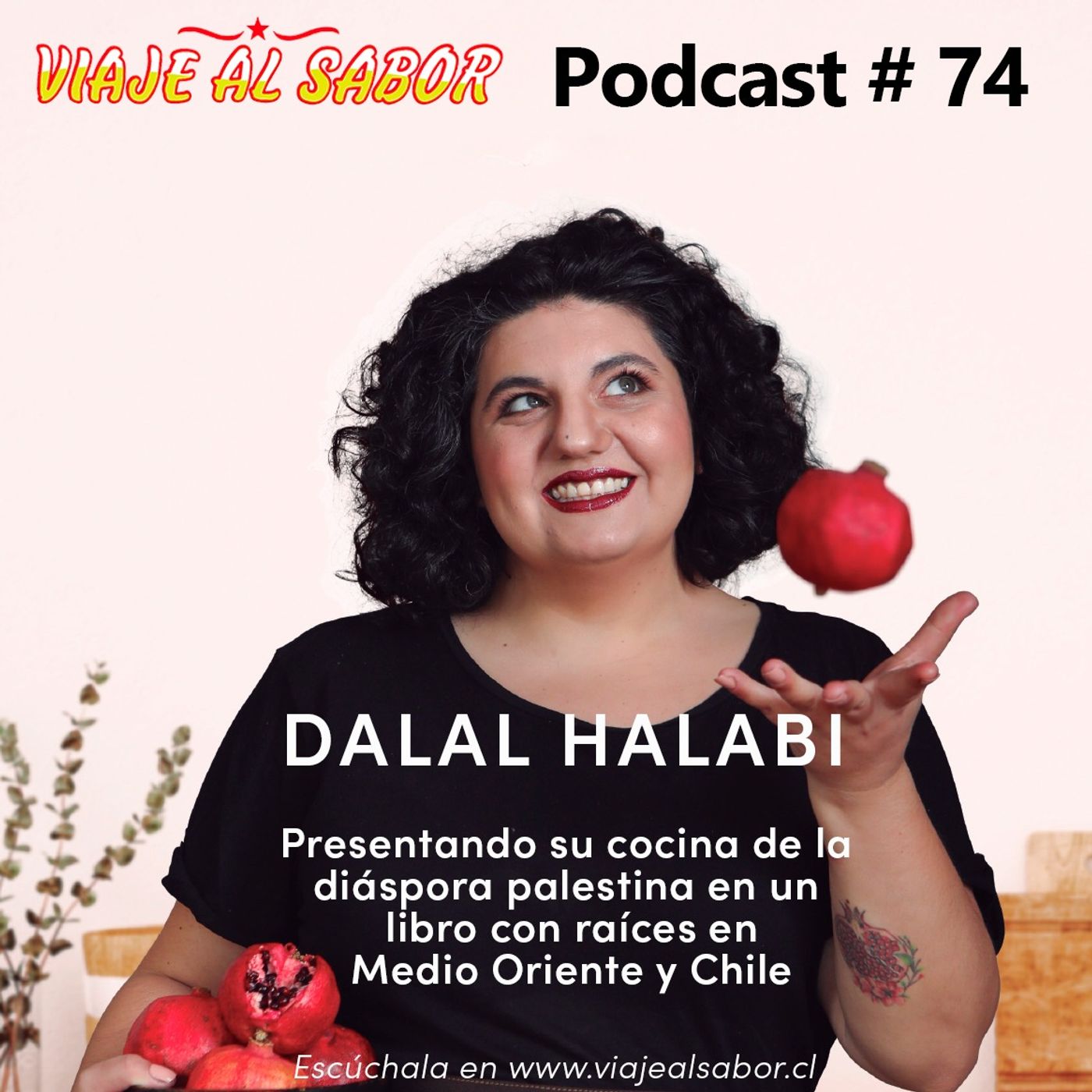 Viaje al Sabor Cap. 74, Dalal Halabi presenta su libro "La Cocina de la Diáspora" y su visión del comer palestino en Chile