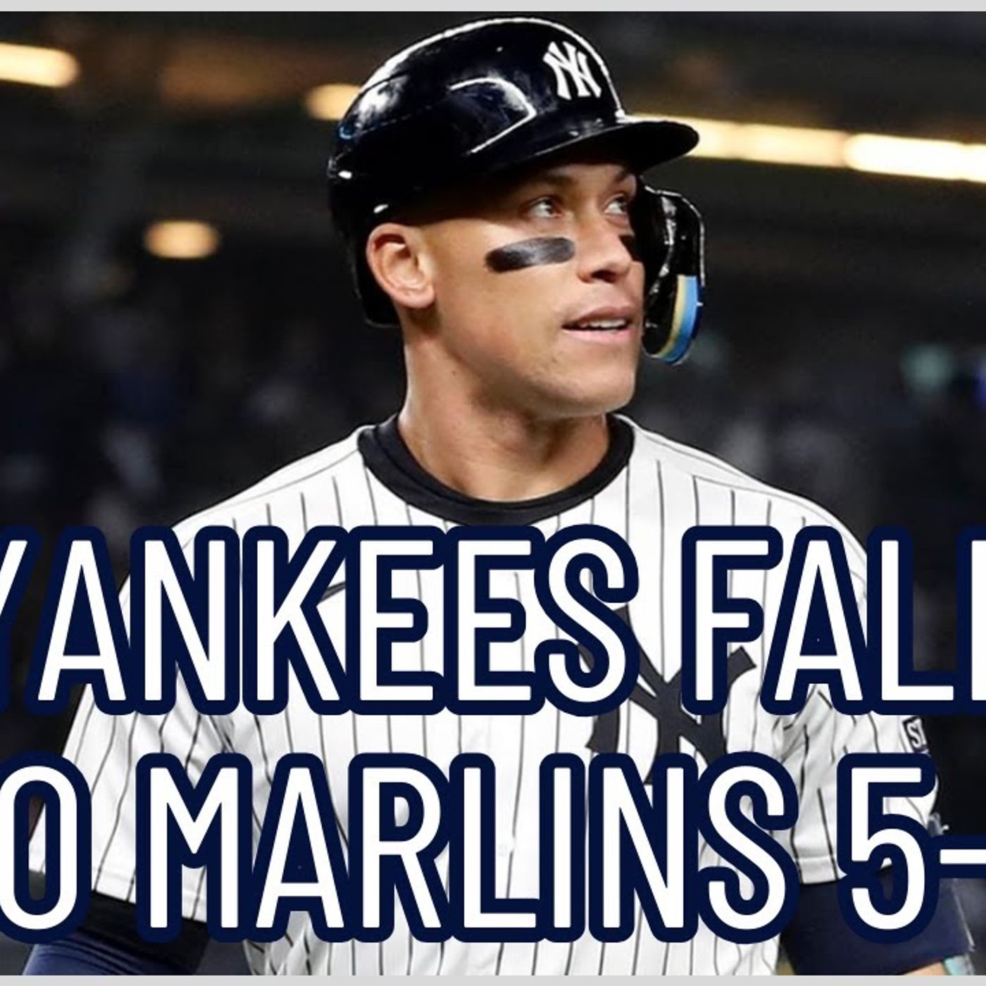 Yankees 9th inning comeback bid falls short in 5-2 LOSS to Marlins episode artwork
