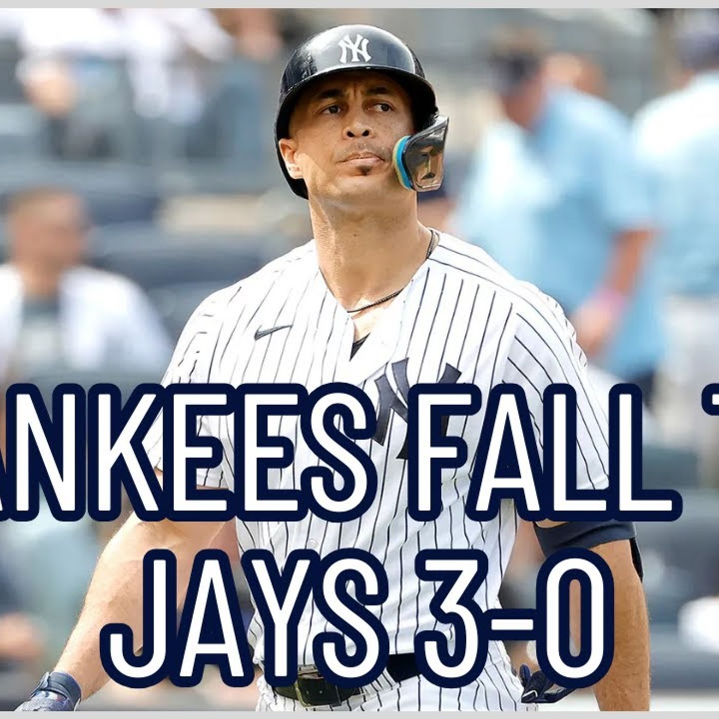Yankees FALL to Blue Jays, Time to DFA Giancarlo Stanton? episode artwork