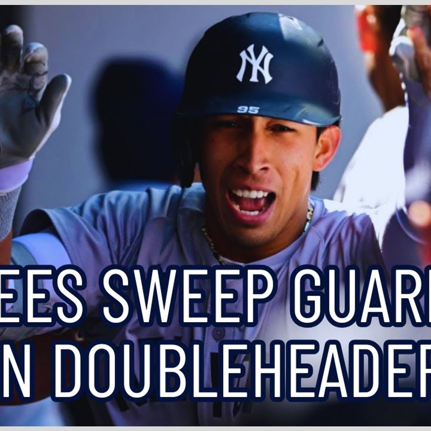 Yankees SWEEP Guardians in Doubleheader, Oswaldo Cabrera & Juan Soto go yard episode artwork