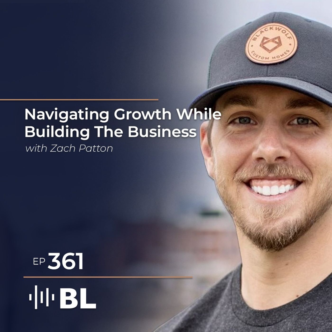 Navigating Growth While Building The Business with Zach Patton episode artwork