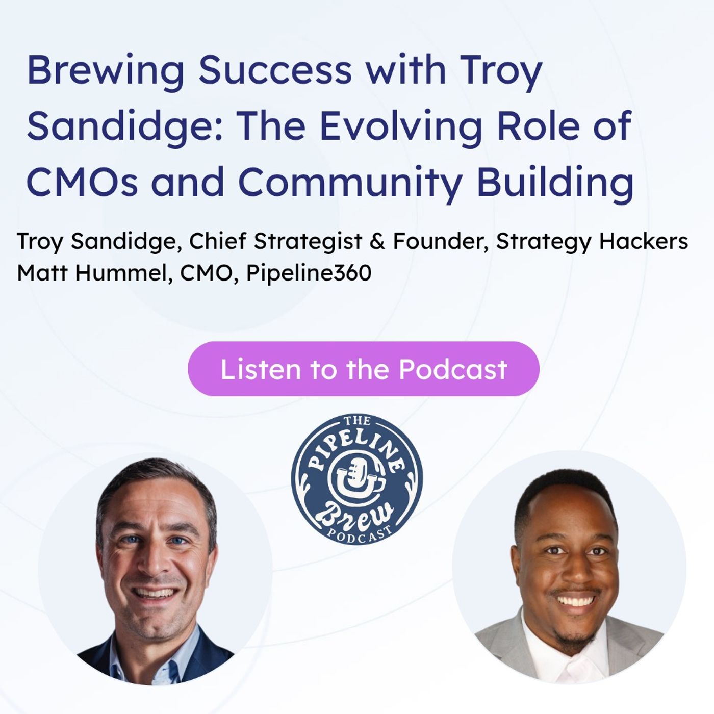 Brewing Success with Troy Sandidge: The Evolving Role of CMOs and Community Building