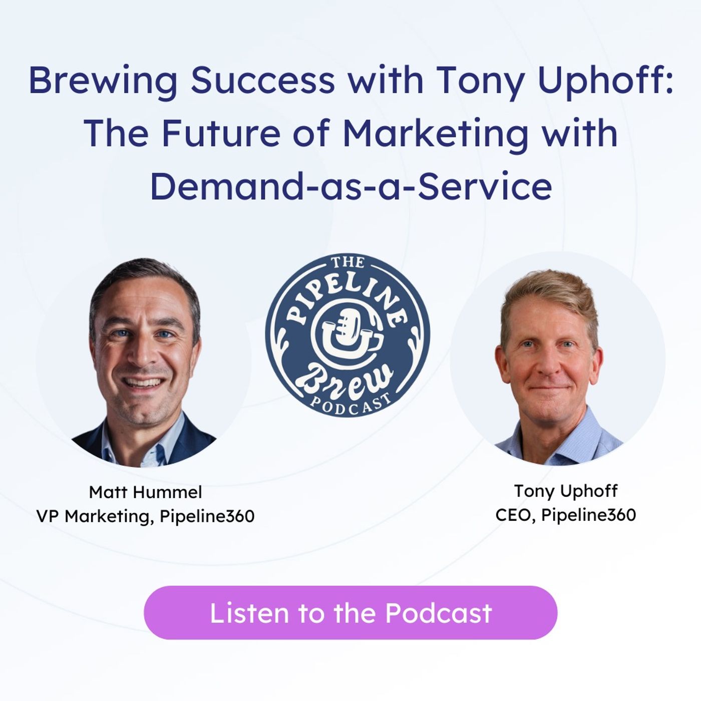 Brewing Success with Tony Uphoff: The Future of Marketing with Demand-as-a-Service