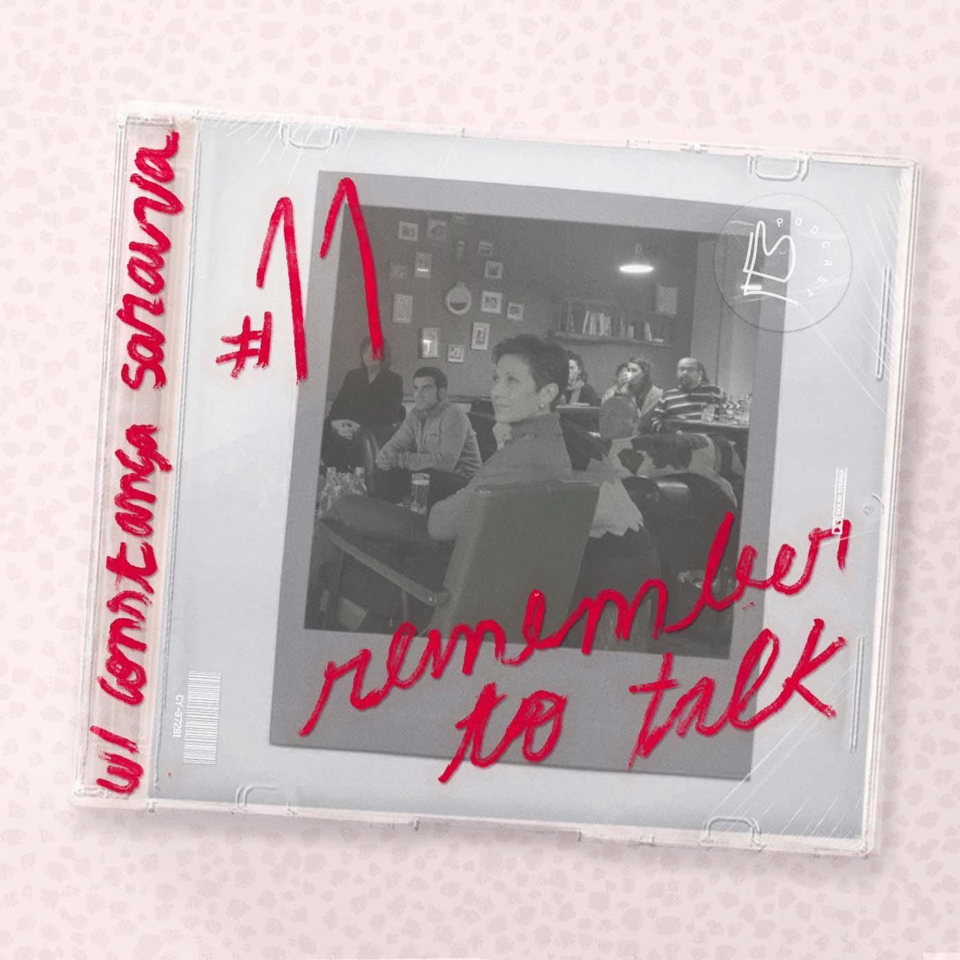 #11 – Remember to Talk, on the ephemeral medium of conversations with Constança Saraiva
