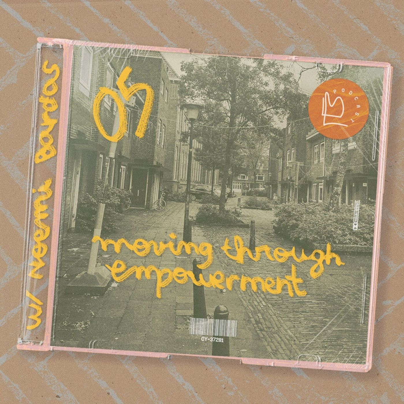 #5 – Moving through Empowerment with Noemi Bardas