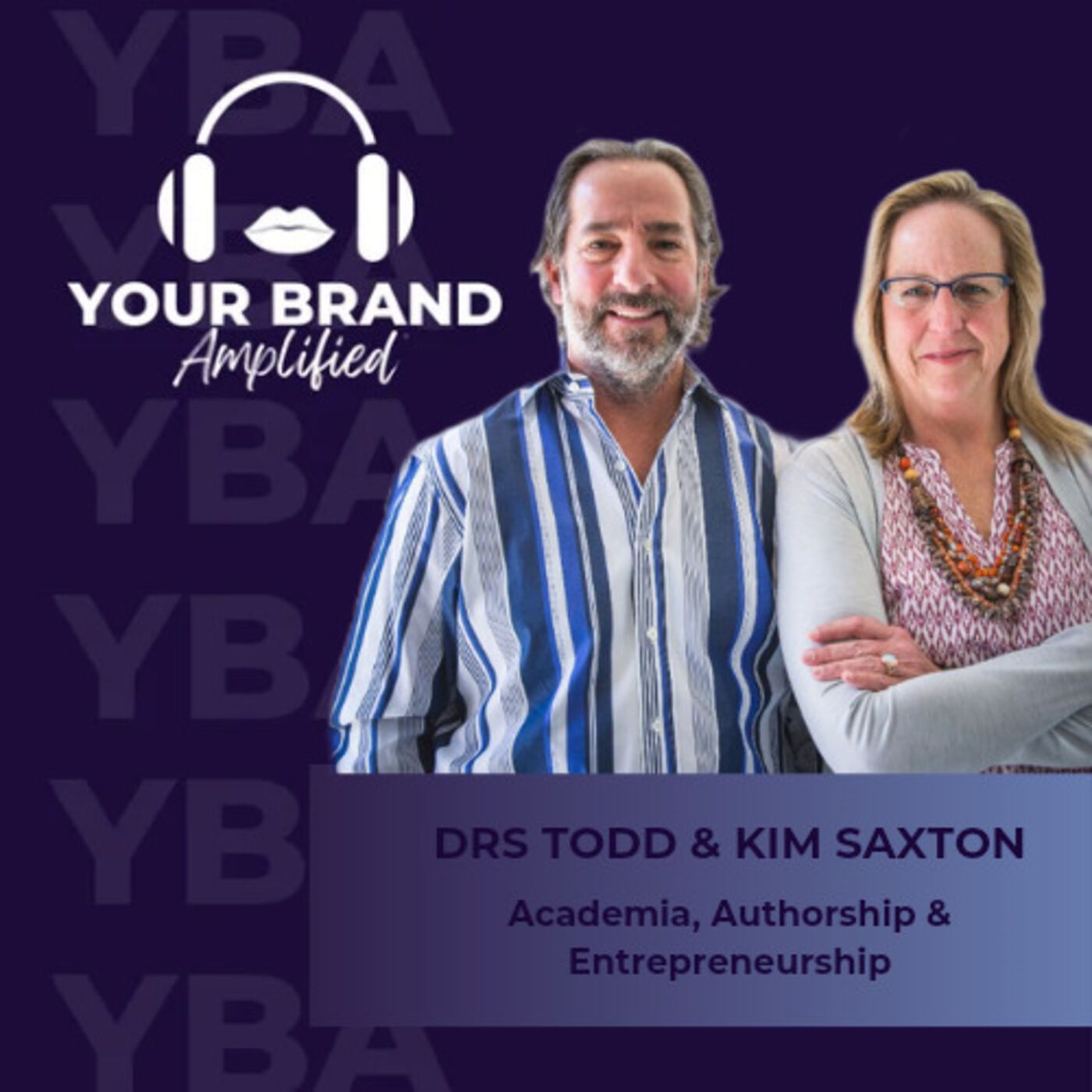 Academia, Authorship, and Entrepreneurship with Drs. Todd and Kim Saxton
