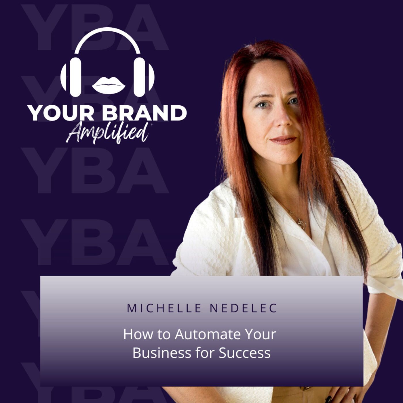 How to Automate Your Business for Success with Michelle Nedelec