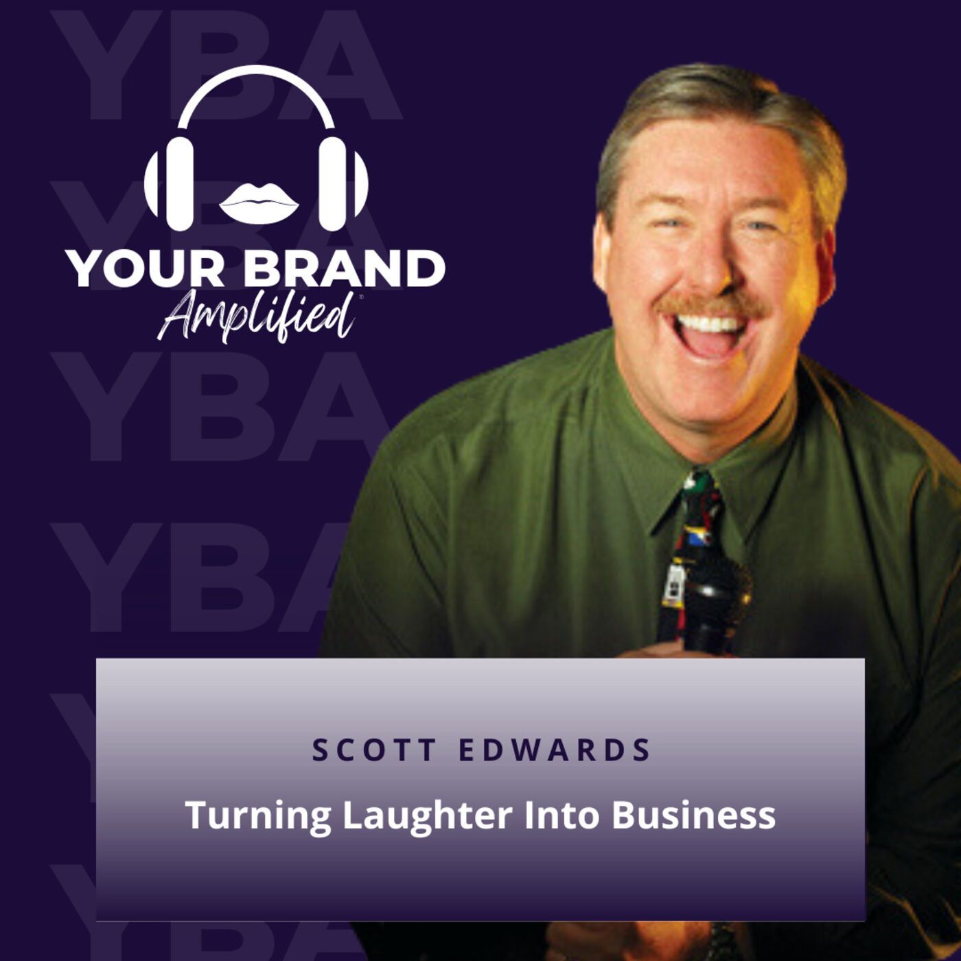 Turning Laughter Into Business: A Journey With Entrepreneur Scott Edwards