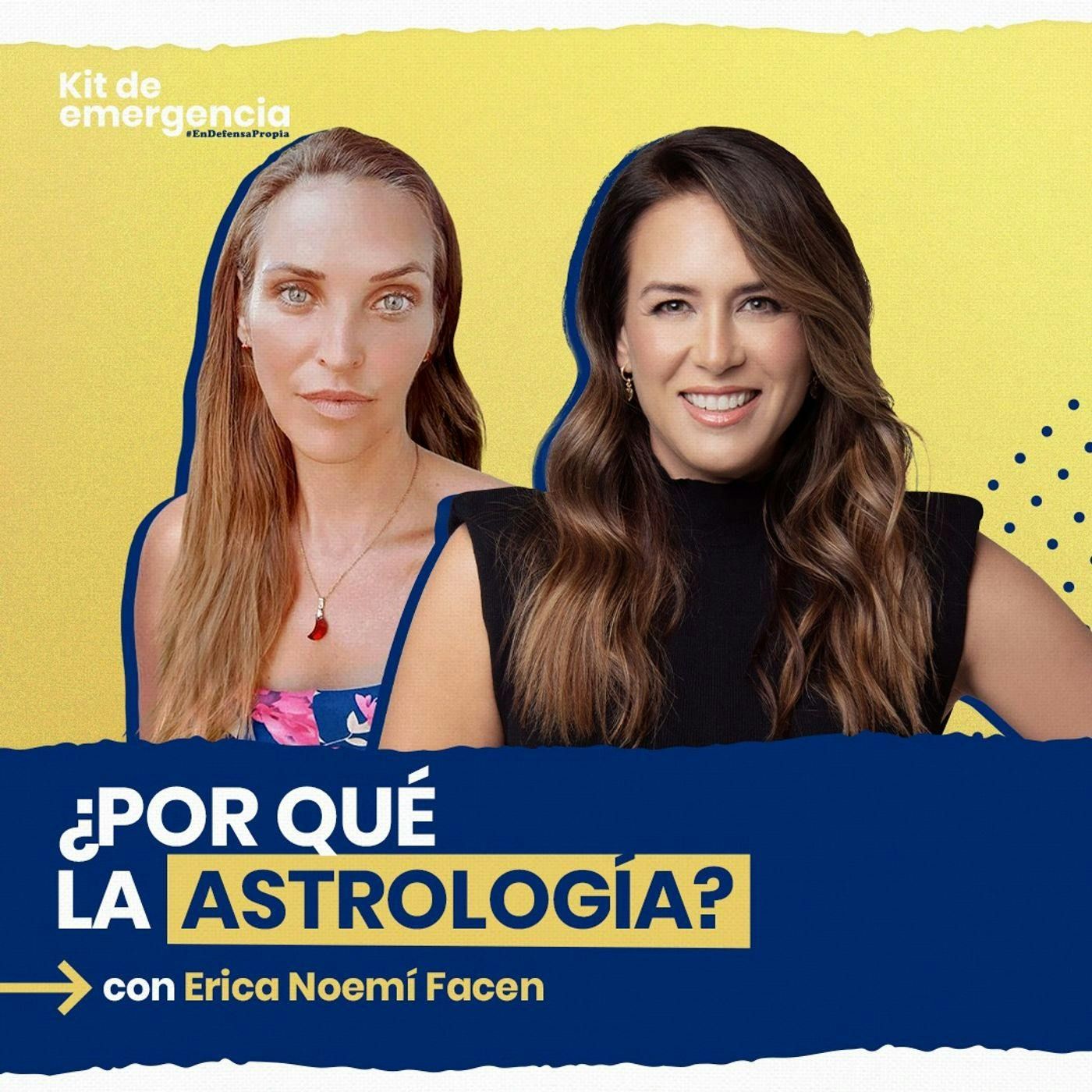 ¿Por qué la astrología? con Erica Noemí Facen | Kit de Emergencia 55 | Erika de la Vega