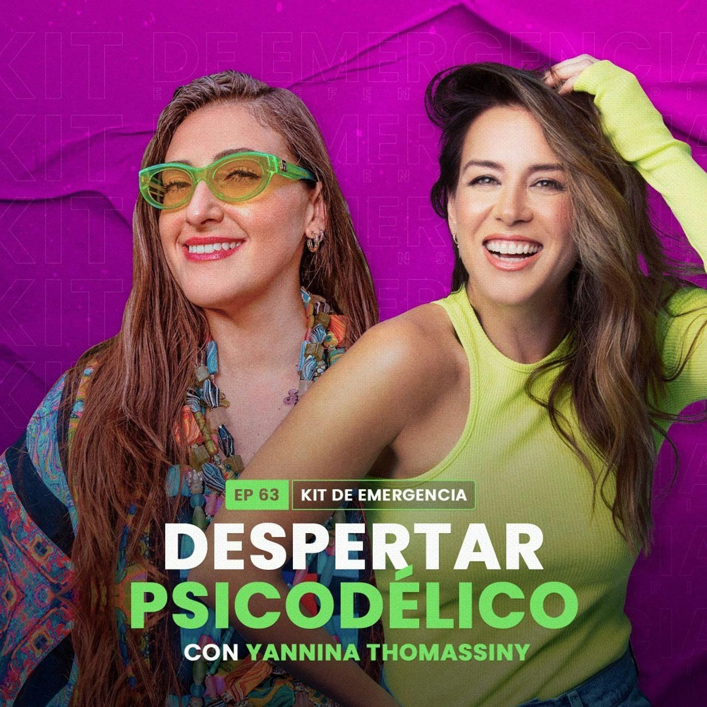 Despertar psicodélico con Yannina Thomassiny | Kit de Emergencia 63 | Erika de la Vega