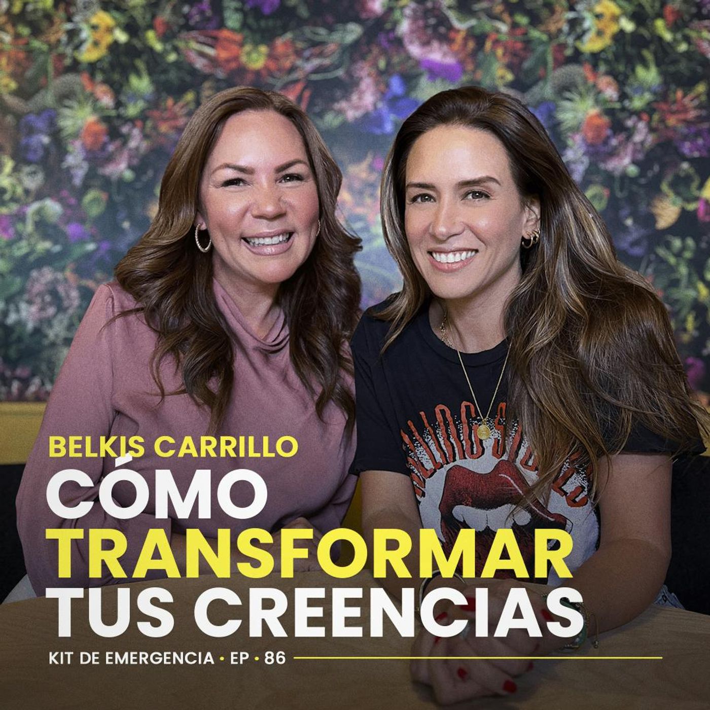 Cómo transformar tus creencias con Belkis Carrillo | Kit de Emergencia 86 | Erika de la Vega