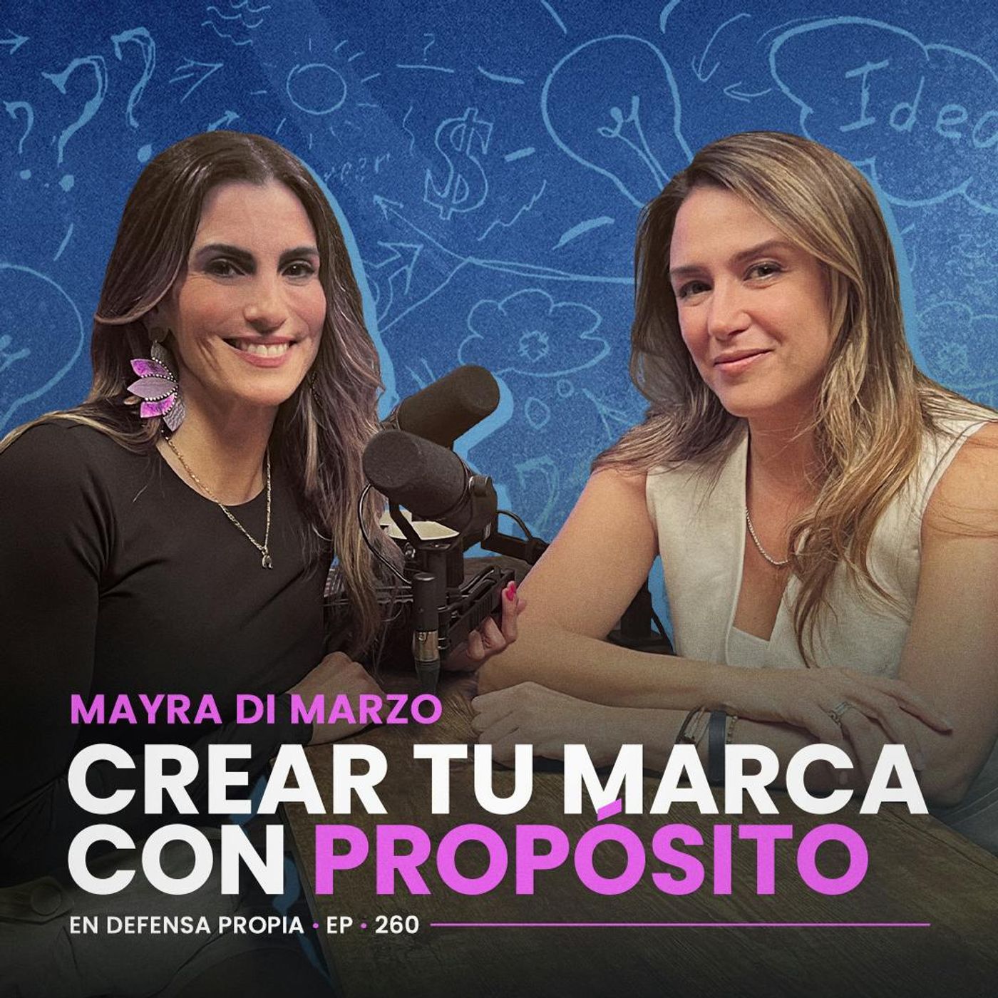 Cómo crear una marca con propósito con Mayra Di Marzo | En Defensa Propia | Erika de la Vega