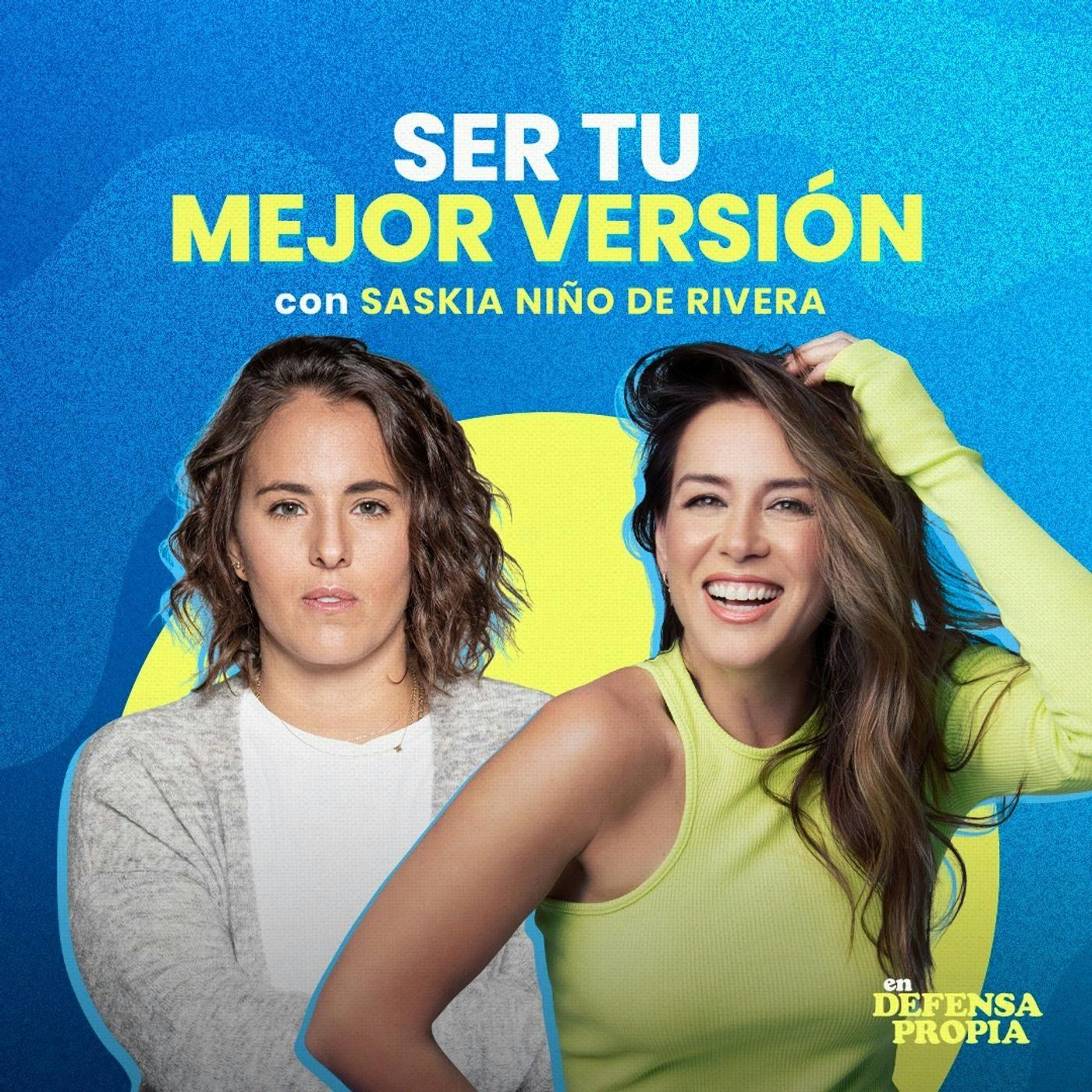 Ser tu mejor versión con Saskia Niño | En Defensa Propia 129 | Erika de la Vega