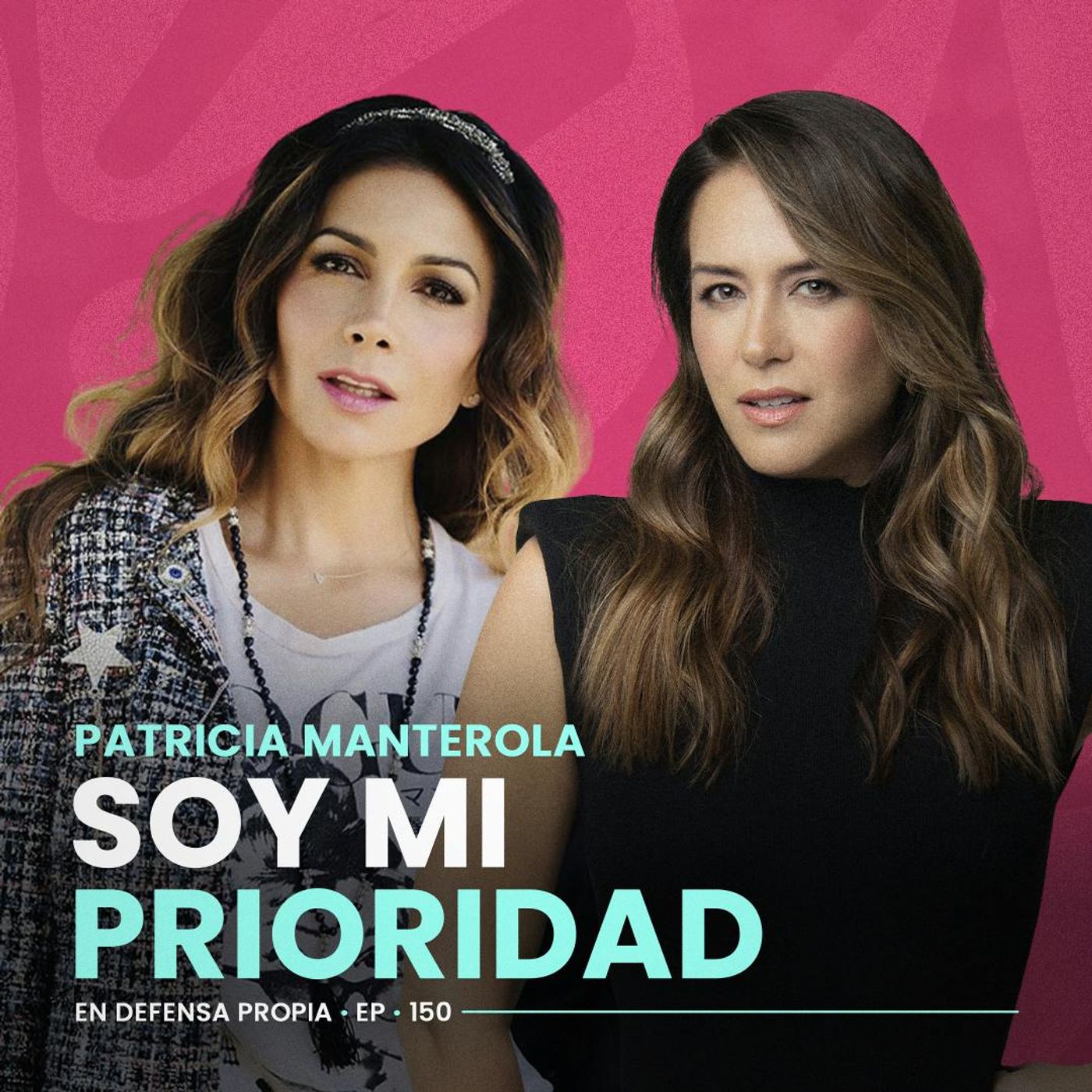 El PODER de HABLAR ENTRE MUJERES Con Paty Manterola | En Defensa Propia 150 | Erika de la Vega