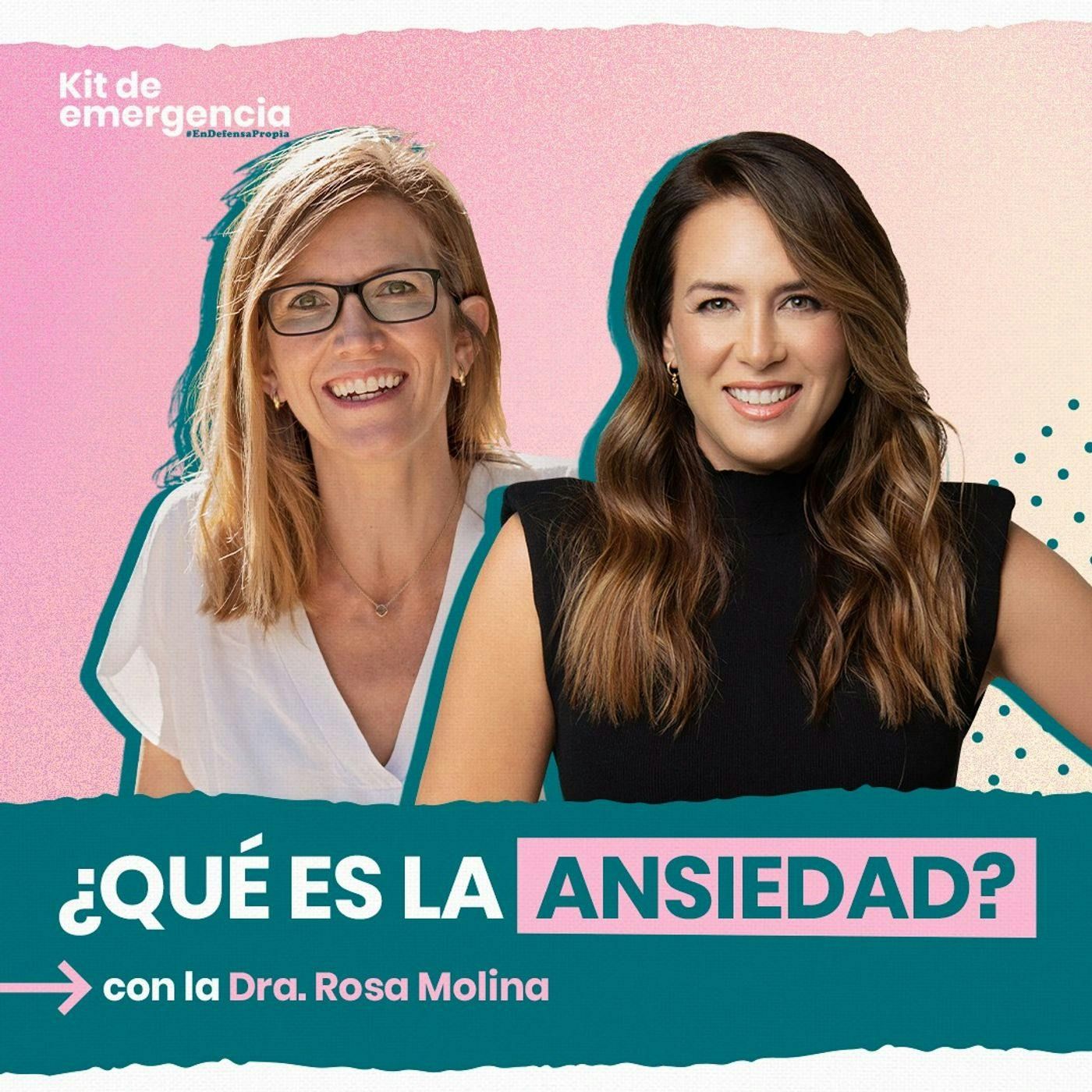 ¿Qué es la ansiedad? Con Rosa Molina | Kit de Emergencia 56 | Erika de la Vega