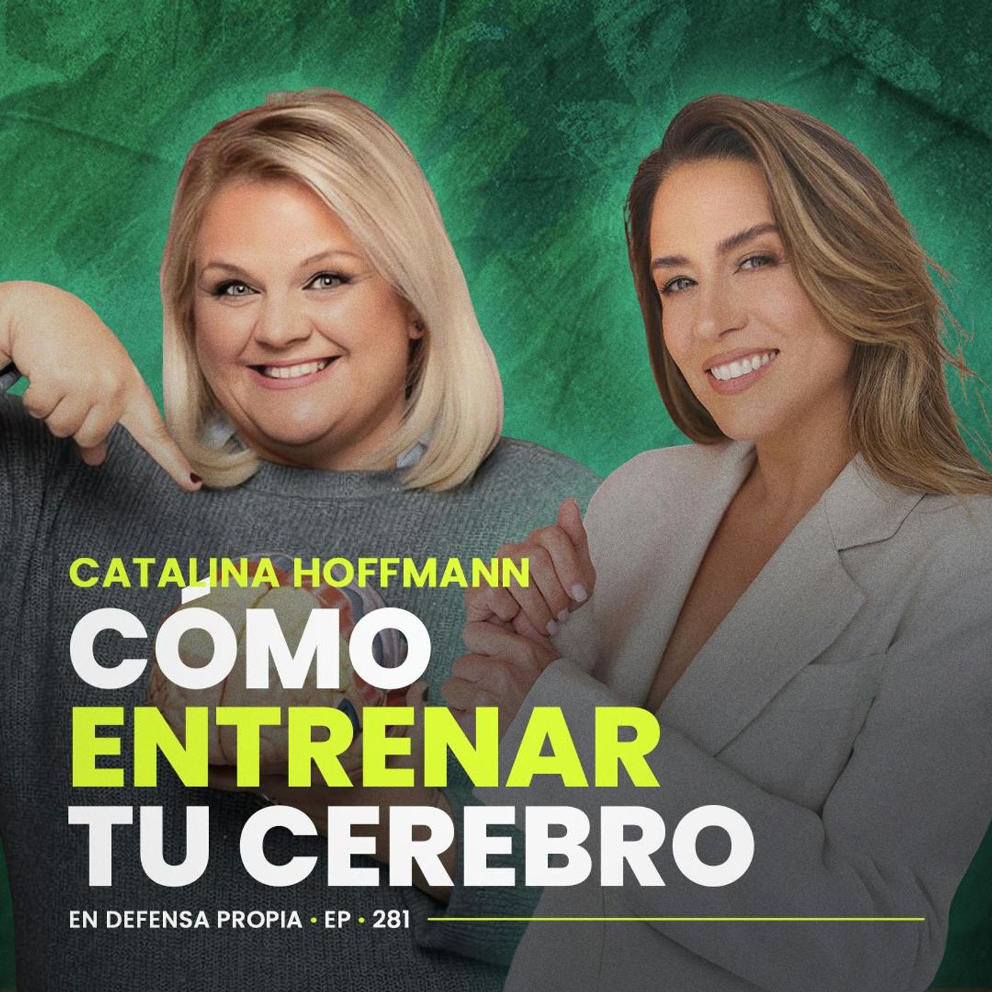 Cómo entrenar nuestro cerebro con Catalina Hoffmann | En Defensa Propia | Erika de la Vega
