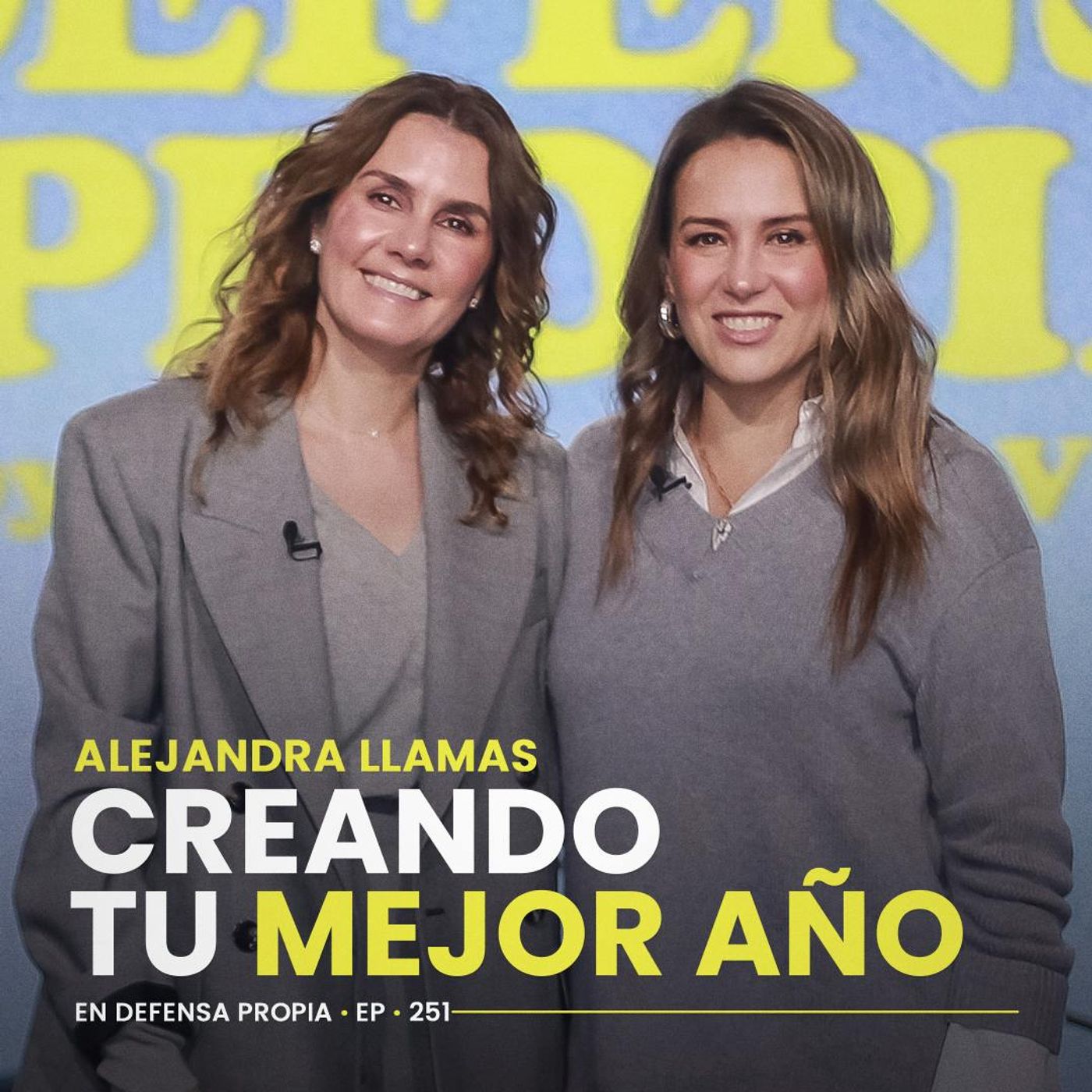 CREANDO TU MEJOR AÑO con Alejandra Llamas | En Defensa Propia 251 | Erika de la Vega