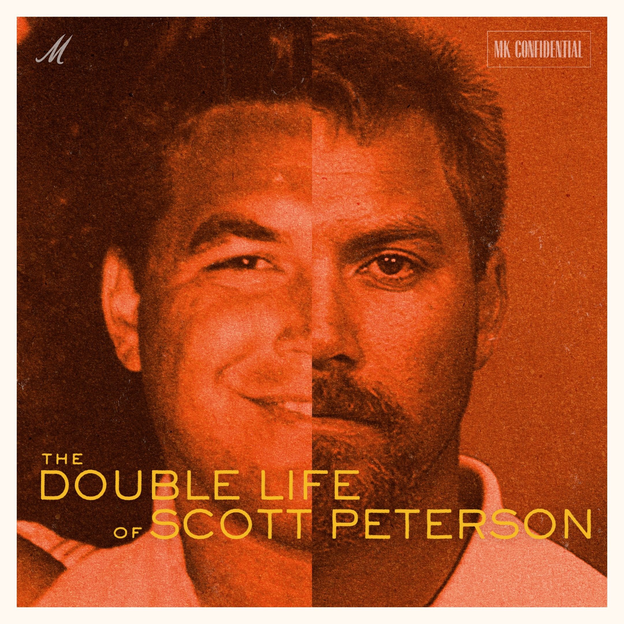 The Double Life of Scott Peterson: Defending Scott Peterson — Ep. 4 | MK Confidential Episode cover