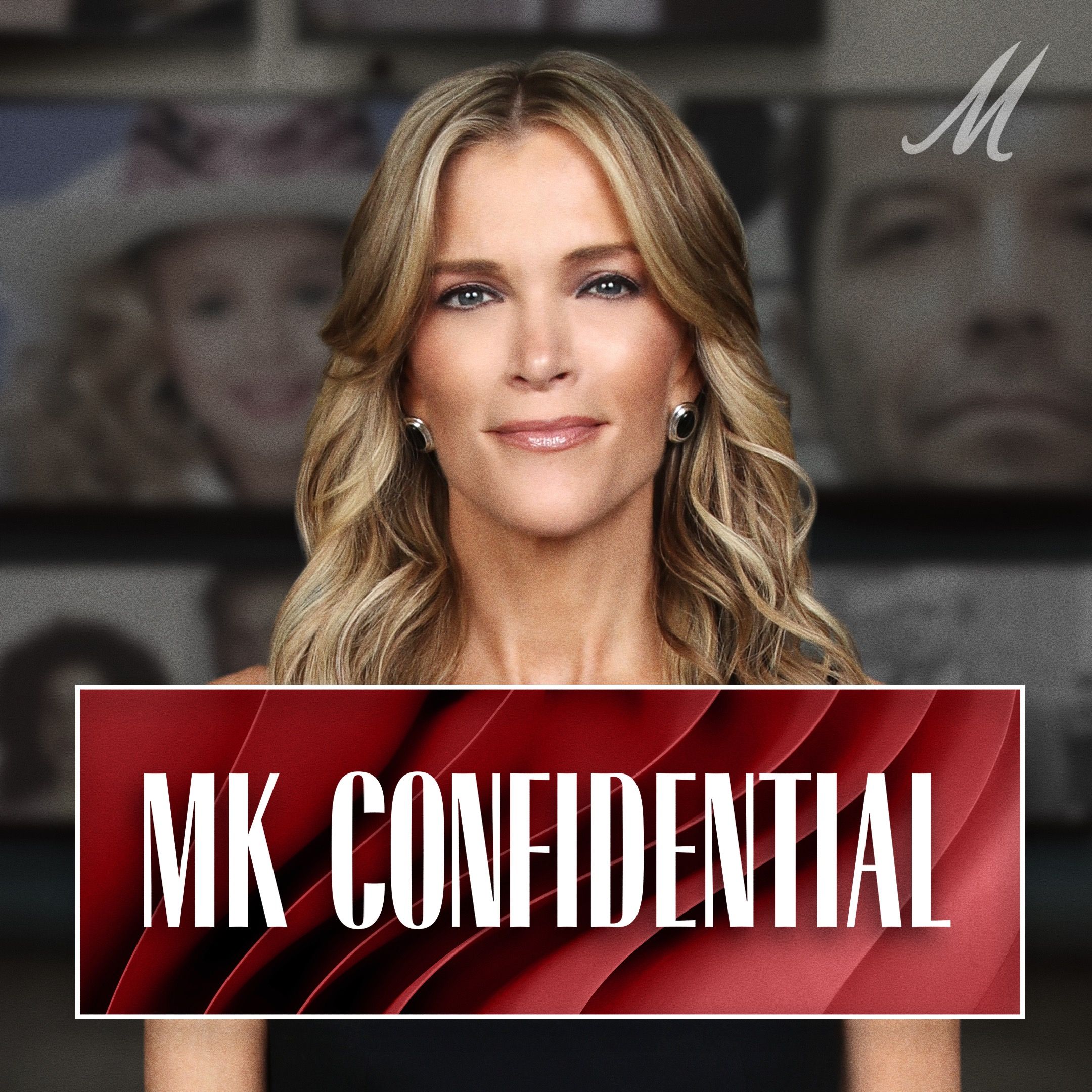 The Megyn Kelly Show - Introducing "MK Confidential" - Megyn Kelly's New True Crime Show, Coming July 20