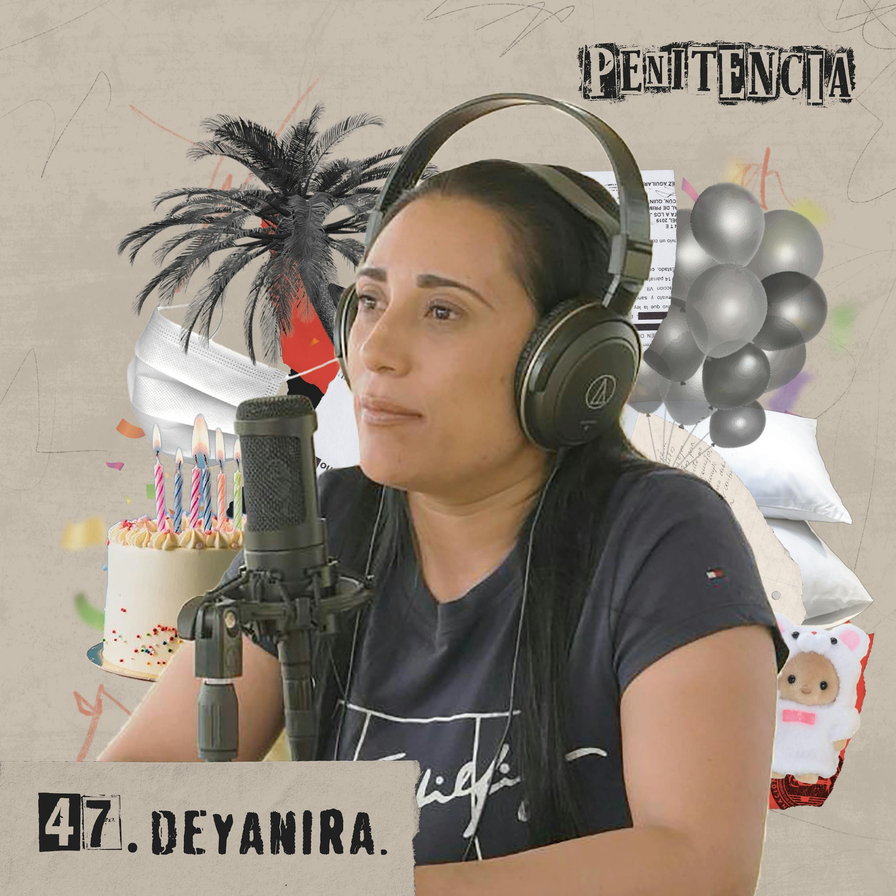 47. Vivir sin libertad | Deyanira